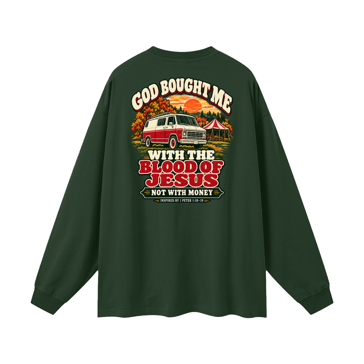 GOD BOUGHT ME WITH THE BLOOD OF JESUS NOT WITH MONEY - INSPIRED BY 1 PETER 1:18-19 - Long Sleeve T-Shirt