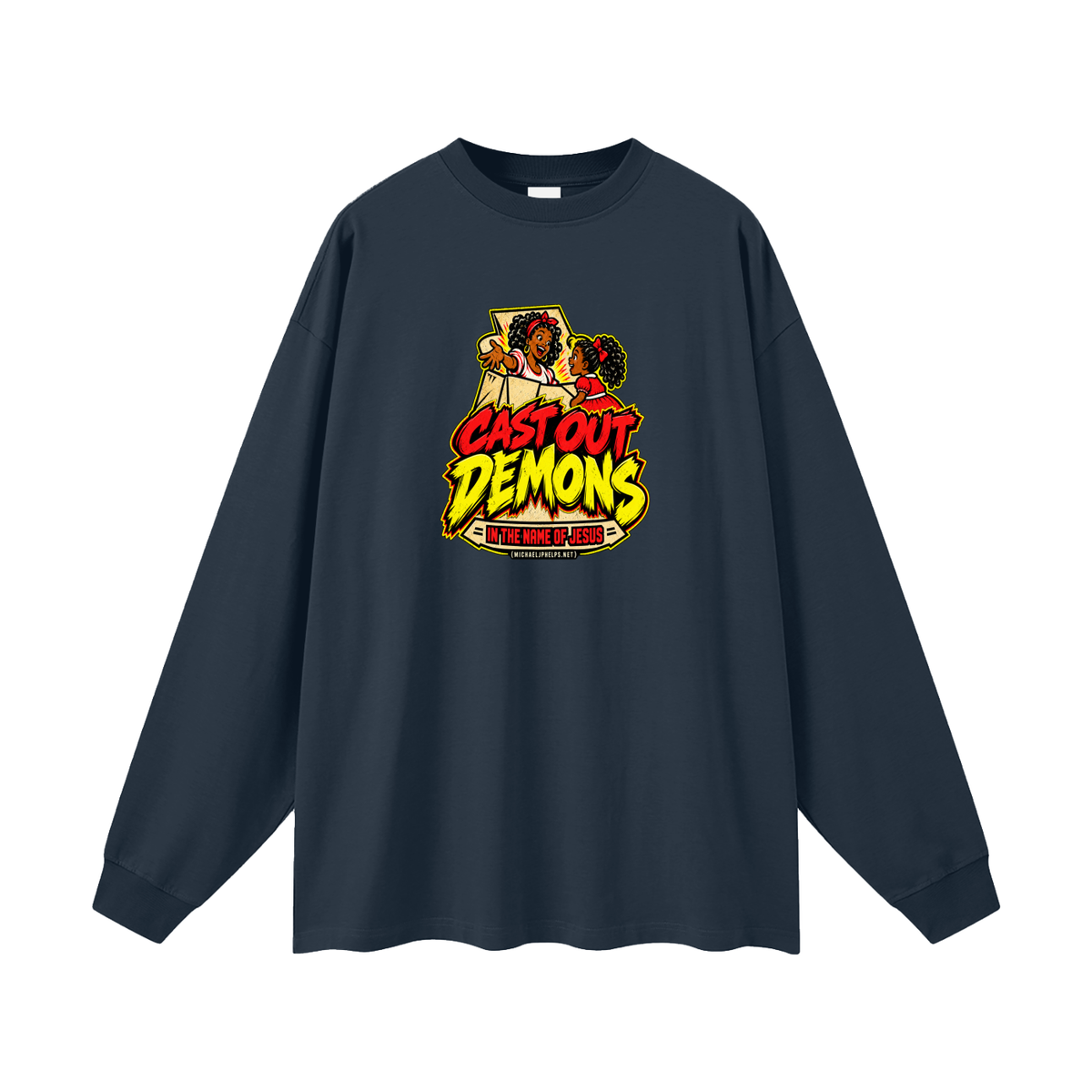 CAST OUT DEMONS IN THE NAME OF JESUS (MICHAELJPHELPS.NET) Long Sleeve T-Shirt