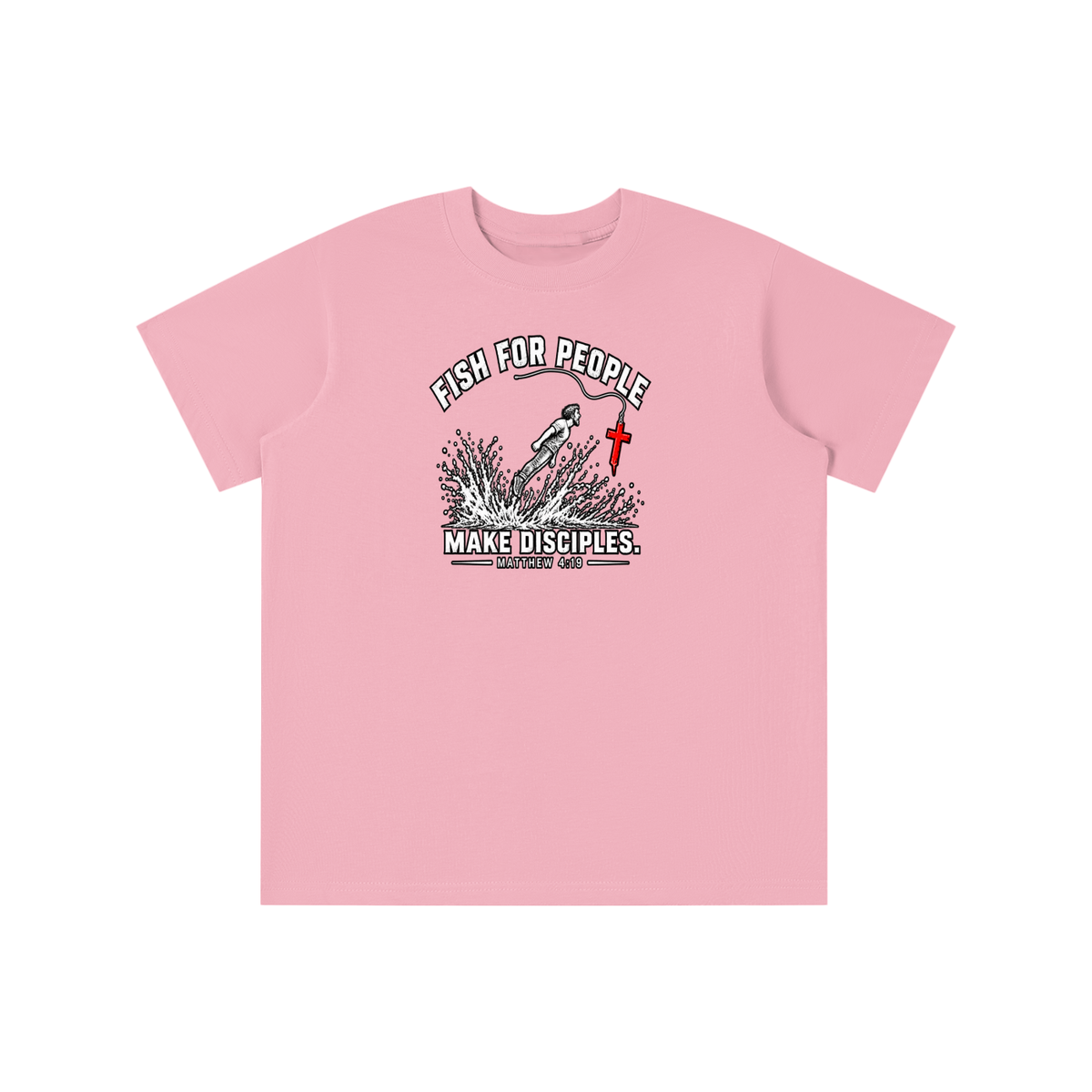 FISH FOR PEOPLE MAKE DISCIPLES. - MATTHEW 4:19 - youth T-shirt