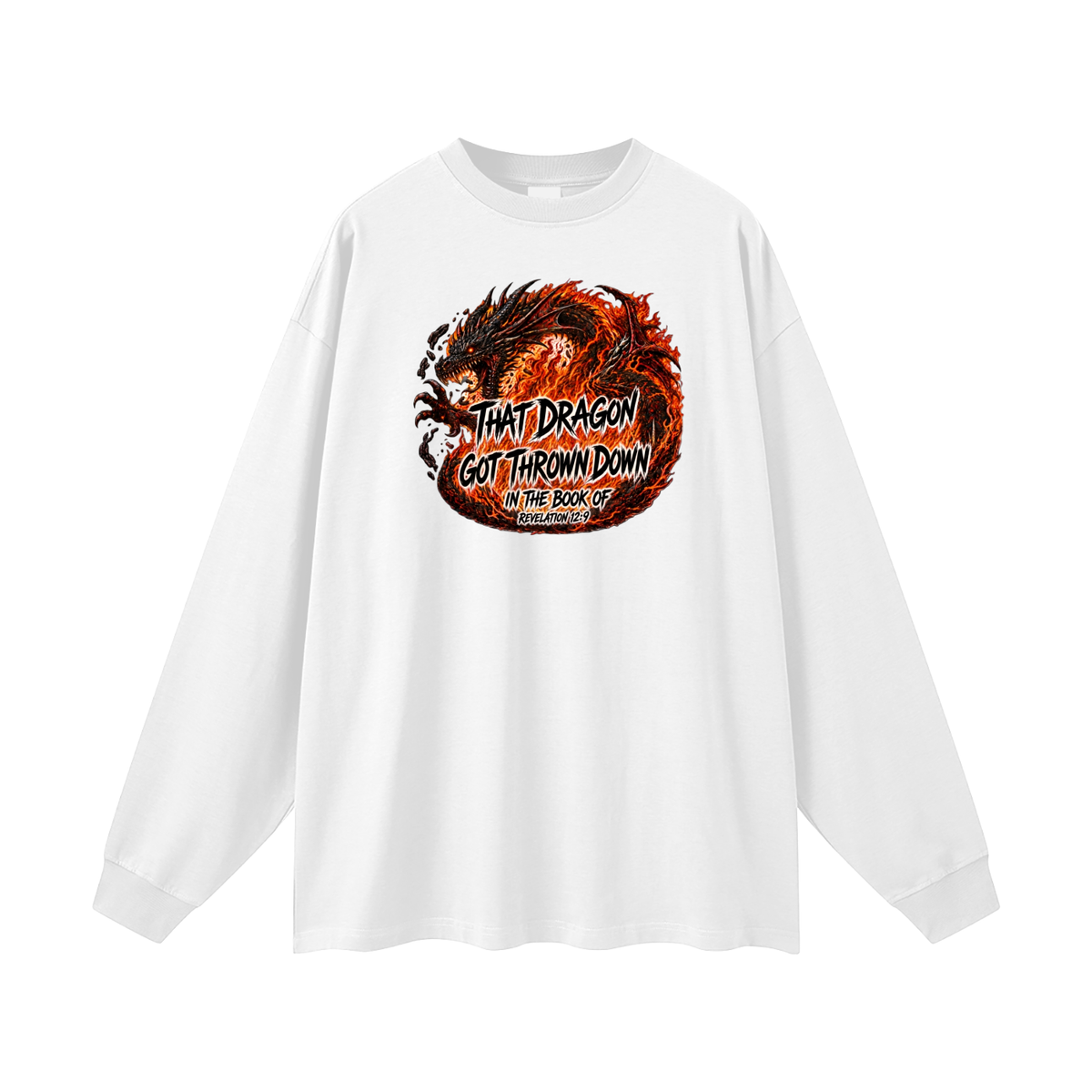 THAT DRAGON GOT THROWN DOWN IN THE BOOK OF REVELATION 12:9 Long Sleeve T-Shirt