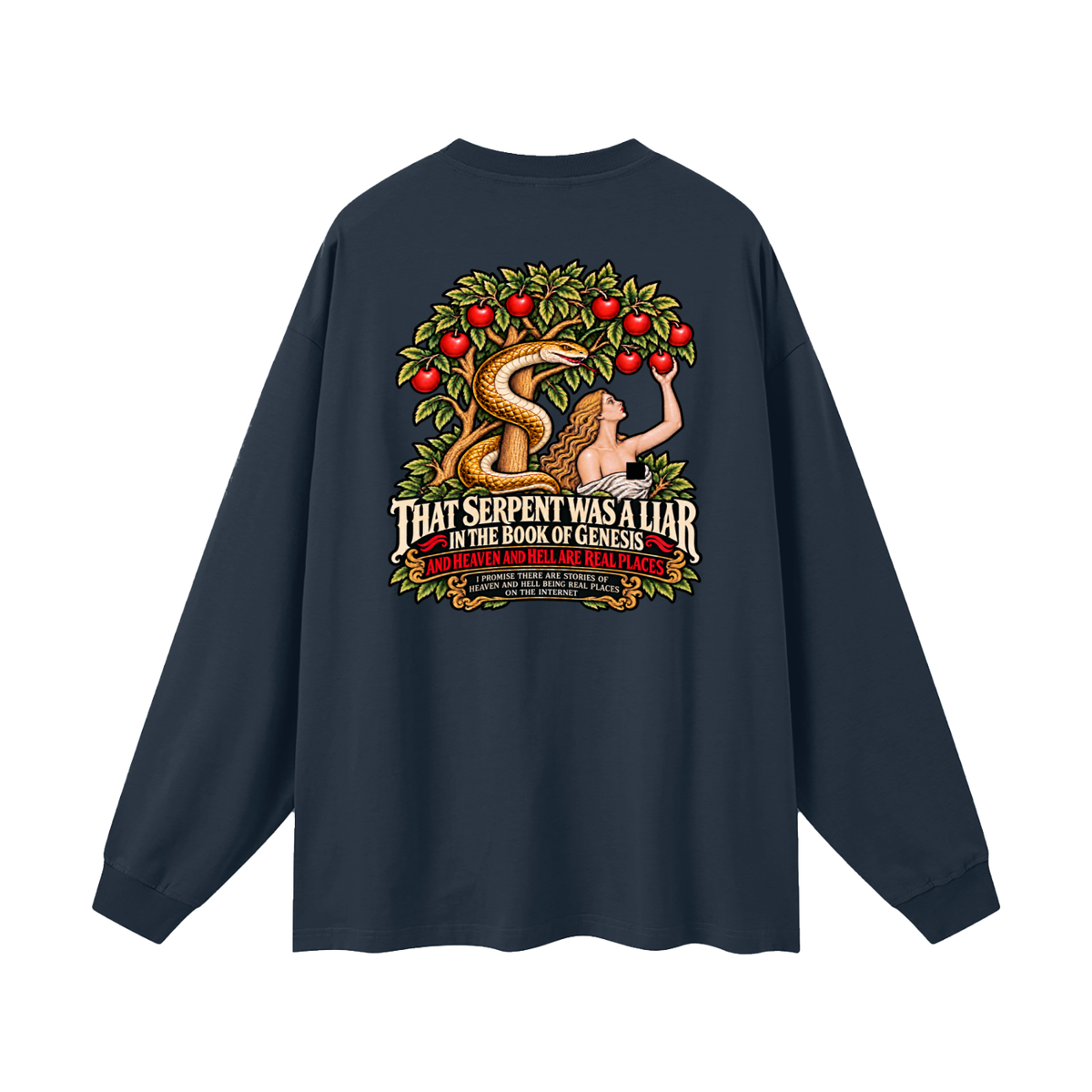 REVIVAL ARMOUR THAT SERENT WAS A LIAR IN THE BOOK OF GENESIS AND HEAVEN AND HELL ARE REAL PLACES I PROMISE THESE ARE STORIES OF HEAVEN AND HELL BEING REAL PLACES ON THE INTERNET Long Sleeve T-Shirt