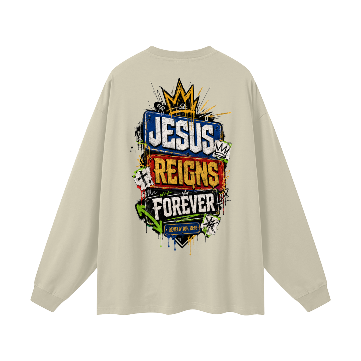 Jesus Reigns Forever Long Sleeve T-Shirt