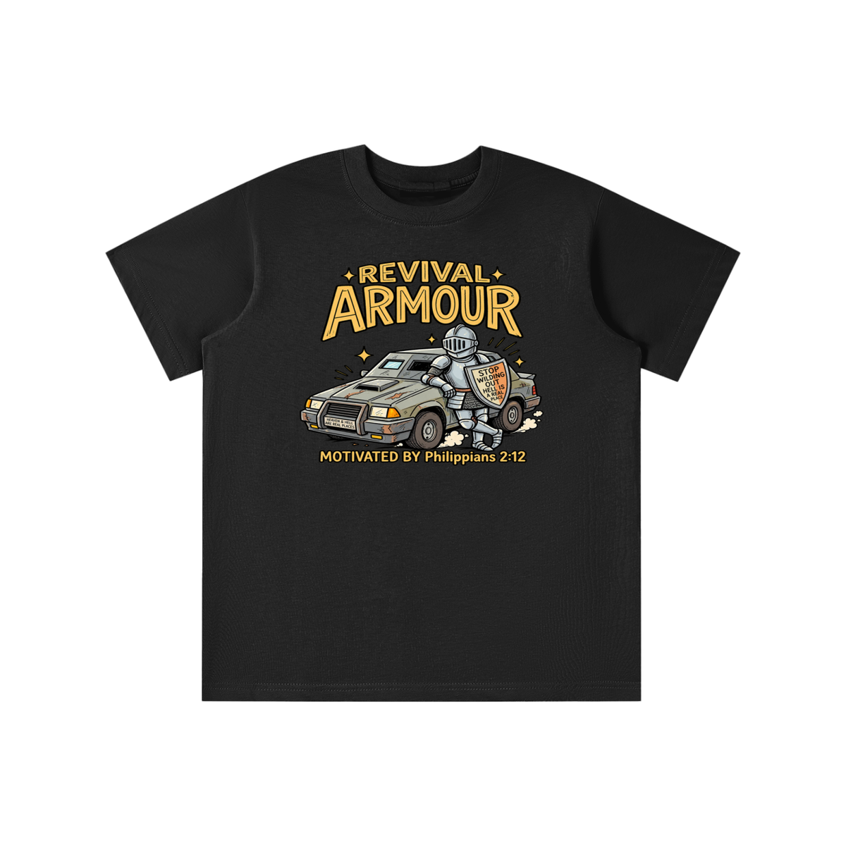 REVIVAL ARMOUR HEAVEN & HELL ARE REAL PLACES STOP WILDING OUT HELL IS A REAL PLACE MOTIVATED BY Philippians 2:12 youth T-shirt