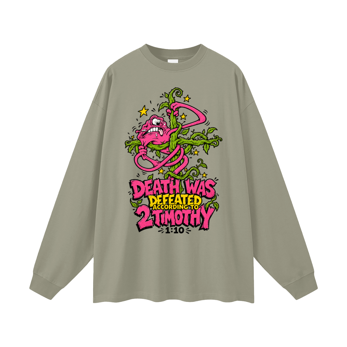 DEATH WAS DEFEATED ACCORDING TO 2 TIMOTHY 1:10 Long Sleeve T-Shirt