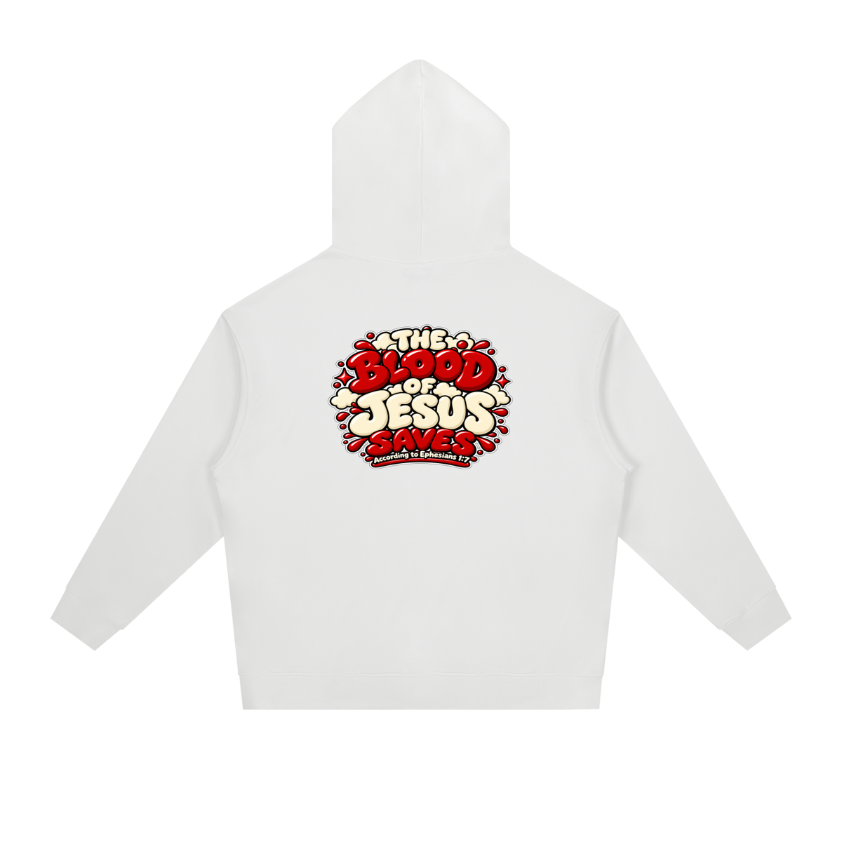 THE BLOOD OF JESUS SAVES ACCORDING TO EPHESIANS 1:7 Hoodie