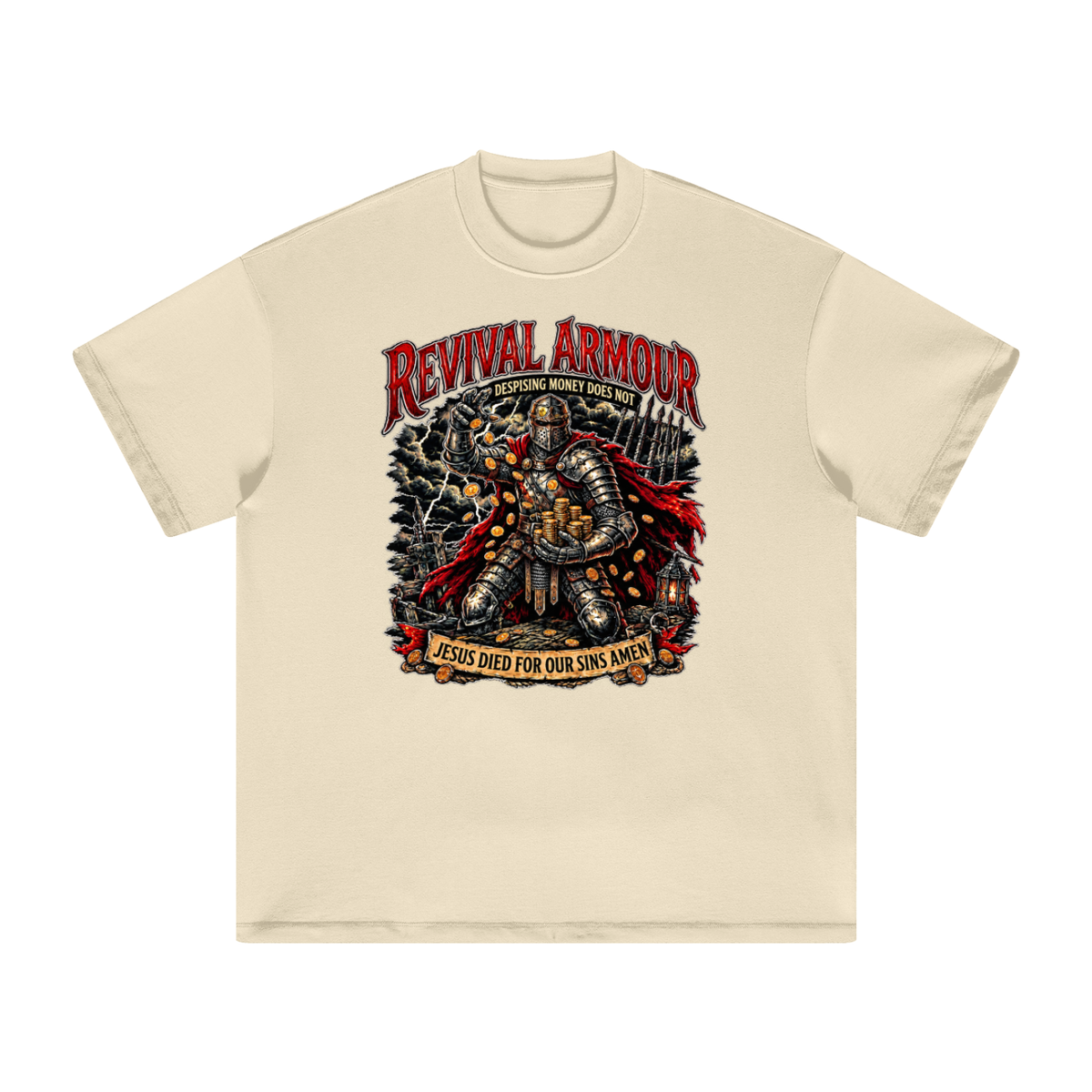REVIVAL ARMOUR DESPISING MONEY DOES NOT JESUS DIED FOR OUR SINS AMEN T-Shirt
