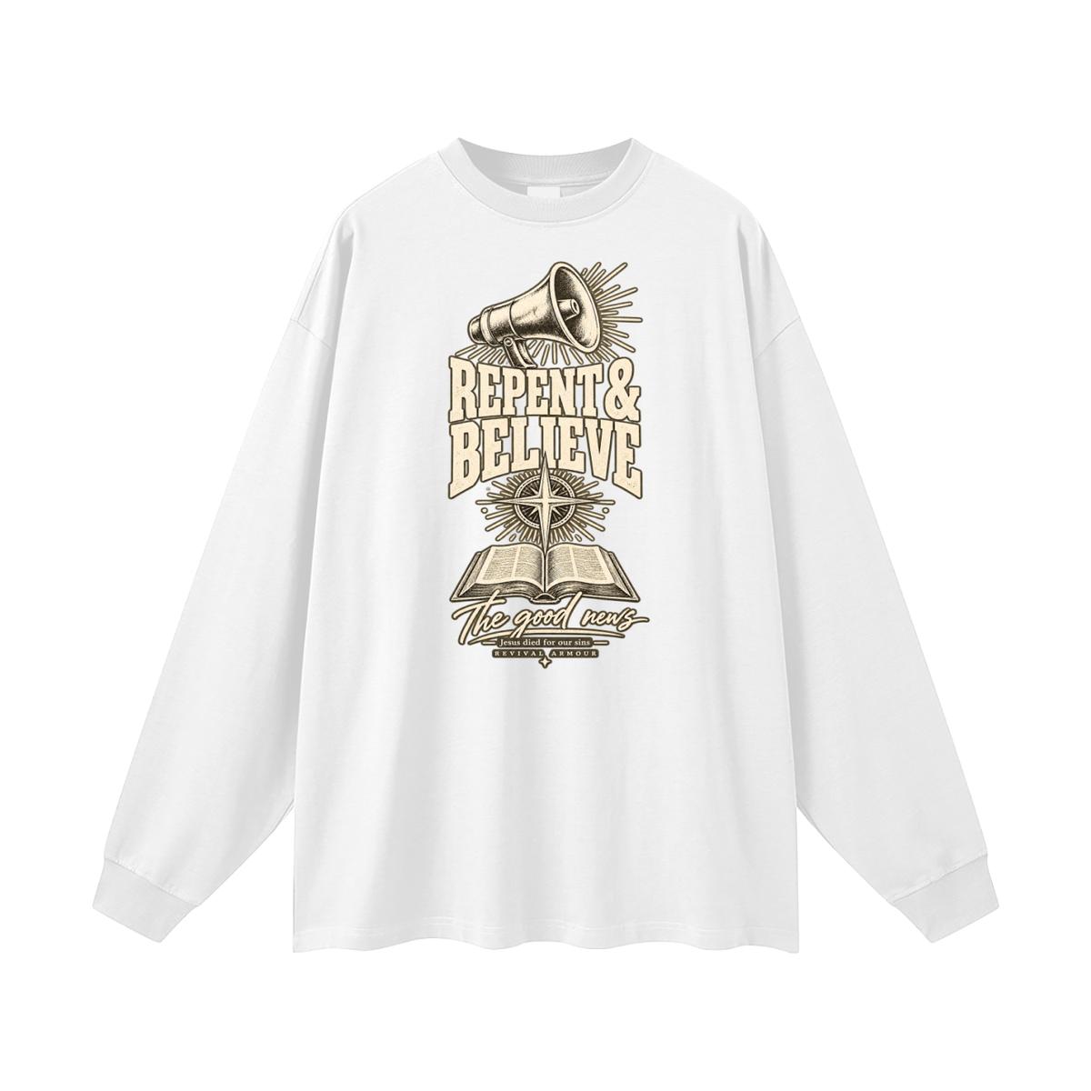 REPENT & BELIEVE The good news Jesus died for our sins REVIVAL ARMOUR Long Sleeve T-Shirt