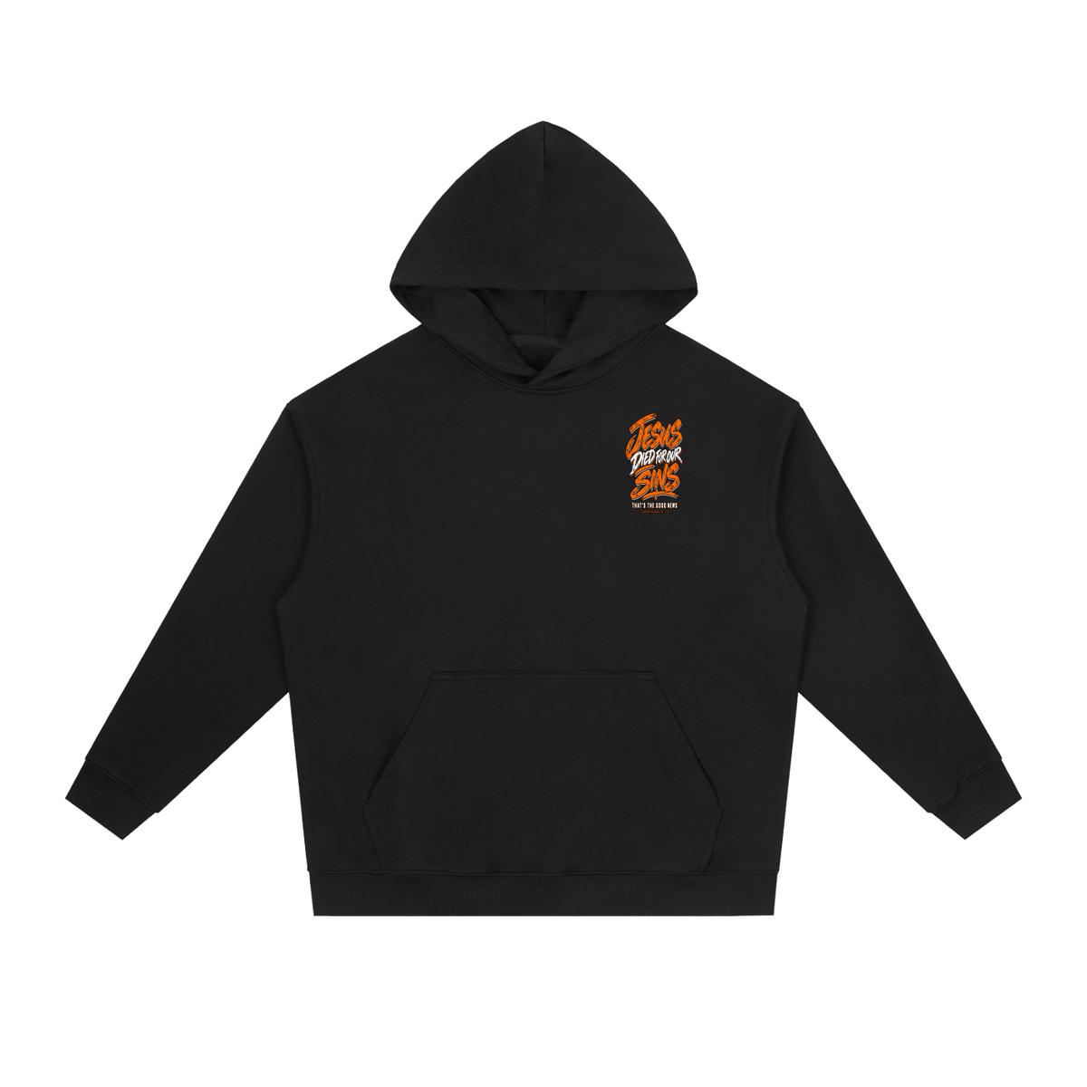 JESUS DIED FOR FOR OUR SINS THAT'S THE GOOD NEWS 1 CORTHIANS 15:1-4 JESUS SAVES THE BLOOD PAID IT ALL Hoodie