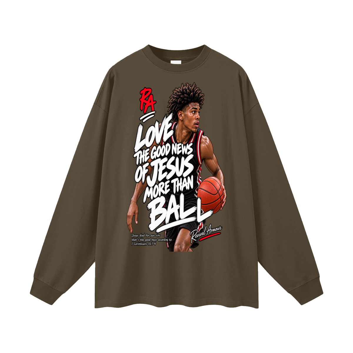 LOVE THE GOOD NEWS OF JESUS MORE THAN BALL Long Sleeve T-Shirt