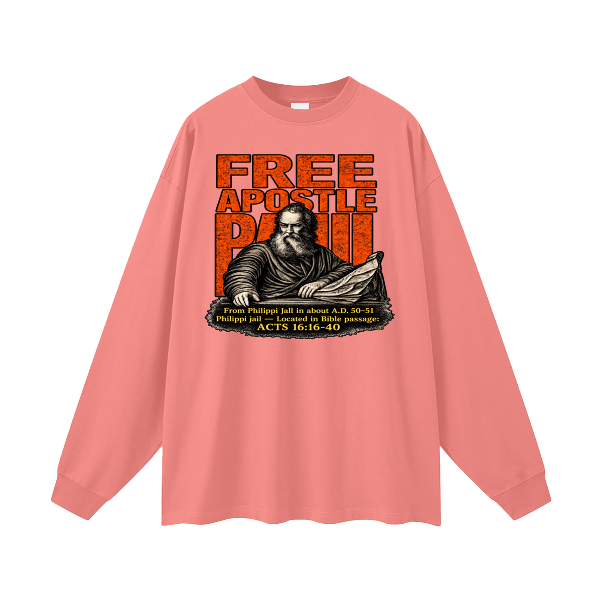 free apostle Paul from Philippi jail in about a.d. 50-51 Philippi jail - located in bible passage: acts 16:16-40 Long Sleeve T-Shirt