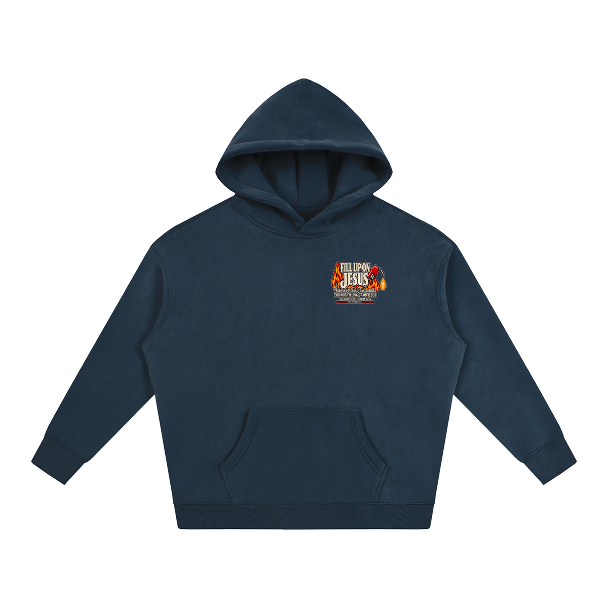 FILL UP ON JESUS THERE ARE ETERNAL CONSEQUENCES FOR NOT FILLING UP ON JESUS ACCORDING TO REVELATION 22:15 Hoodie