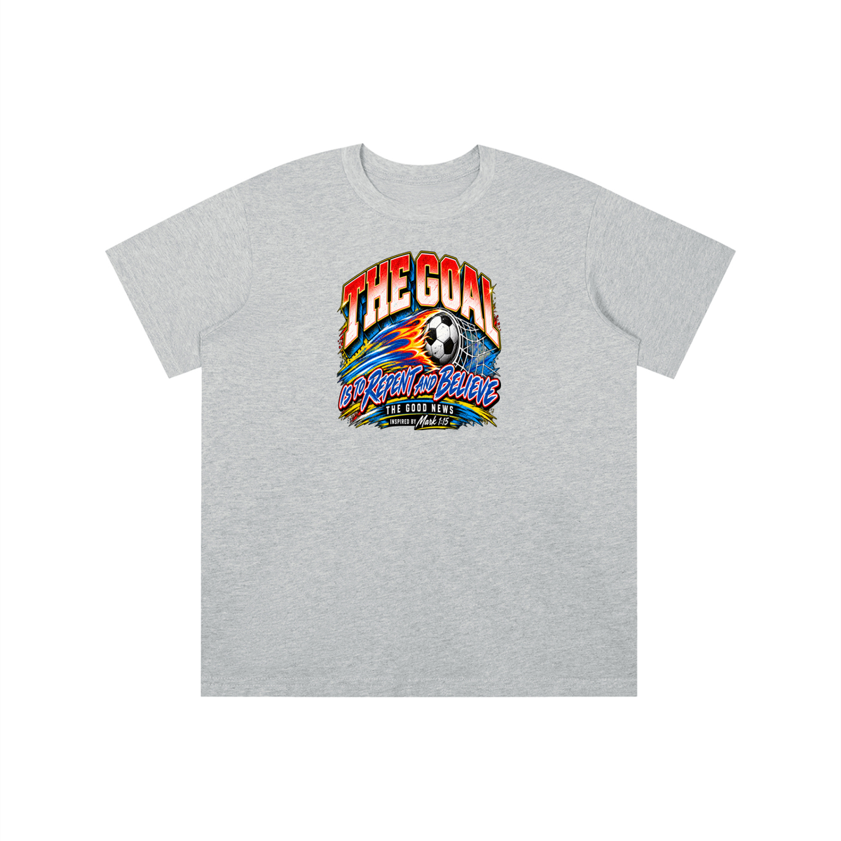 THE GOAL IS TO REPENT AND BELIEVE THE GOOD NEWS INSPIRED BY MARK 1:15 youth T-shirt