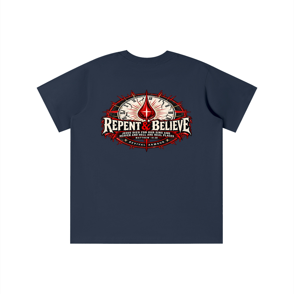 REPENT & BELIEVE JESUS DIED FOR OUR SINS AND HEAVEN AND HELL ARE REAL PLACES MATTHEW 10:28 (THAT'S NOT A quote) youth T-shirt