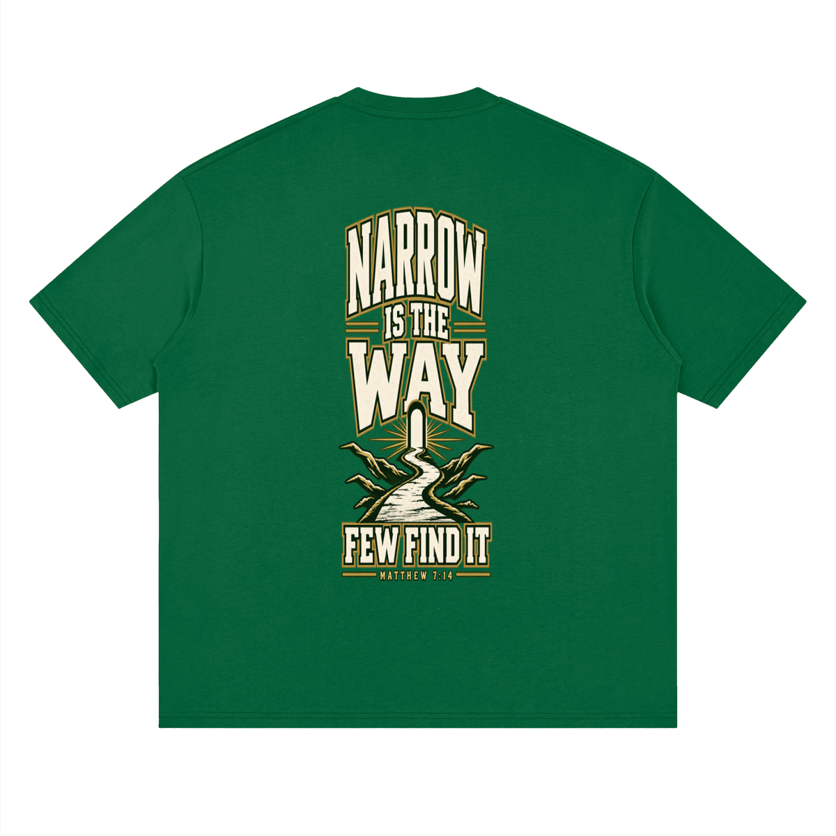 SAVED BY GRACE THROUGH FAITH NARROW IS THE WAY T-Shirt