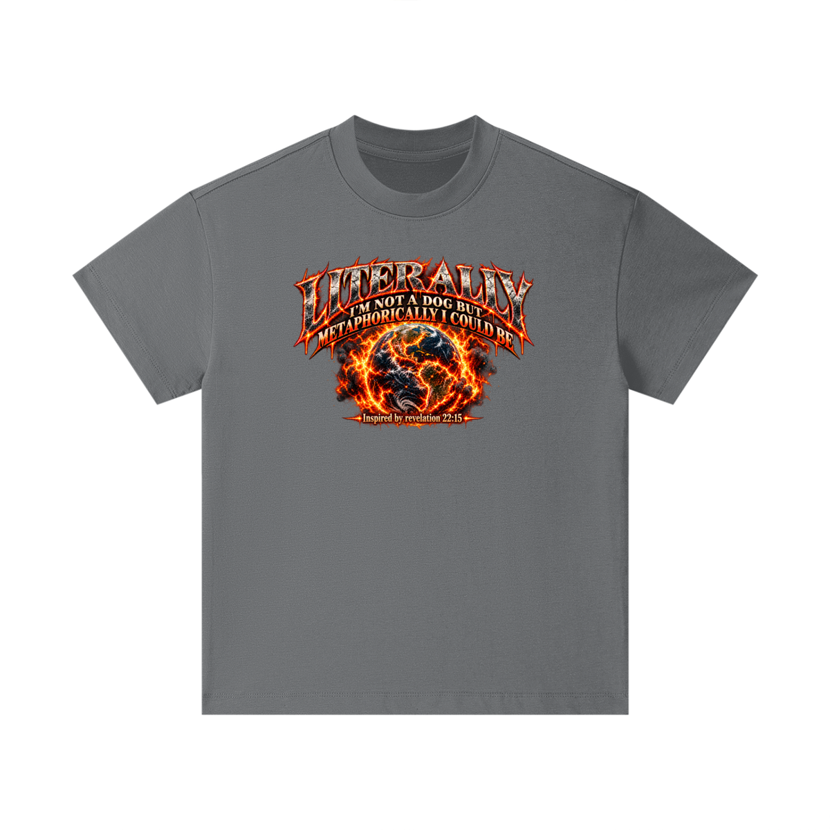 LITERALLY I'M NOT A DOG BUT METAPHORICALLY I COULD BE Inspired by revelation 22:15 Kids T-Shirt