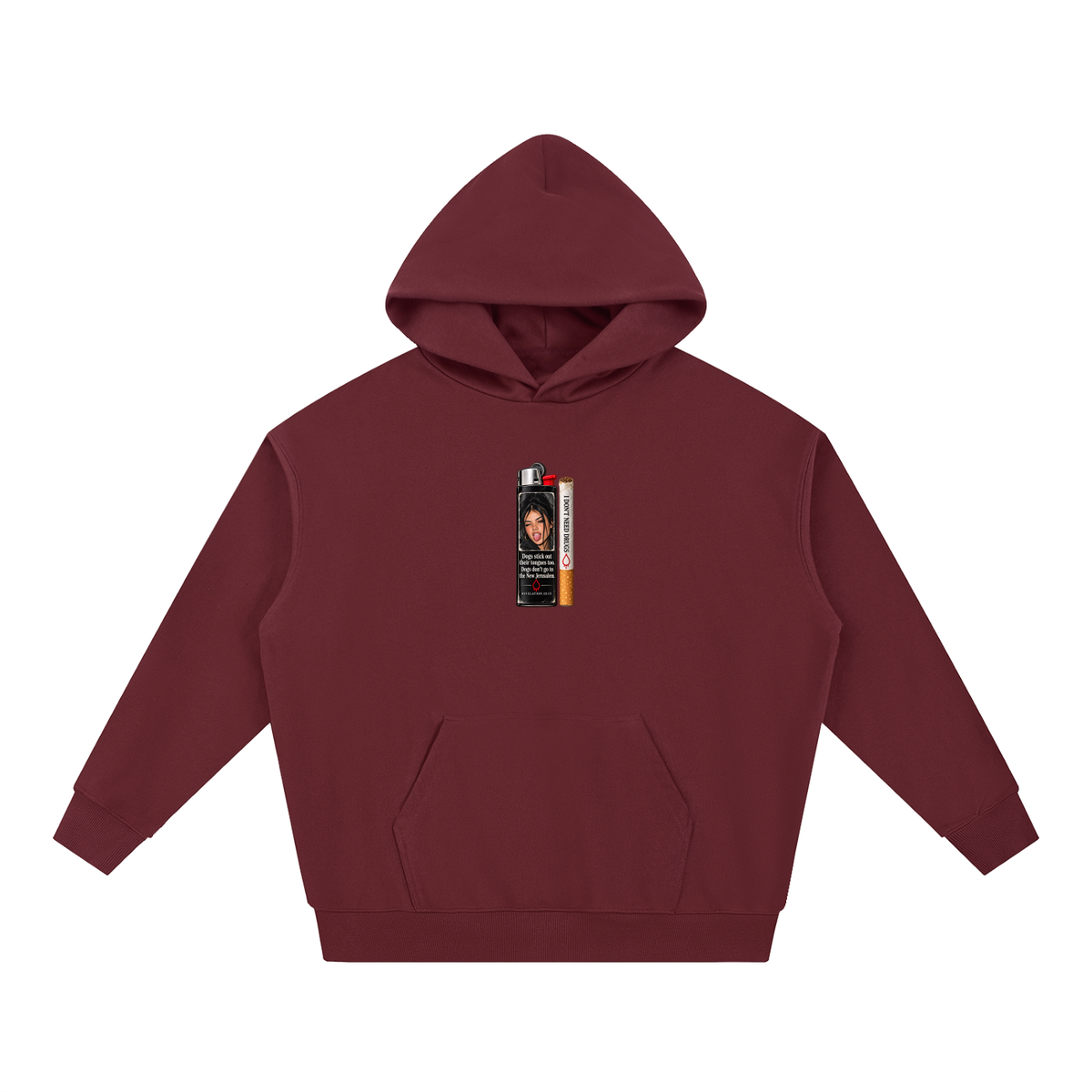 DOGS STICK OUT THEIR TONGUES TOO. DOGS DON'T GO TO THE NEW JERUSALEM REVELATION 22:15 I DON'T NEED DRUGS Hoodie