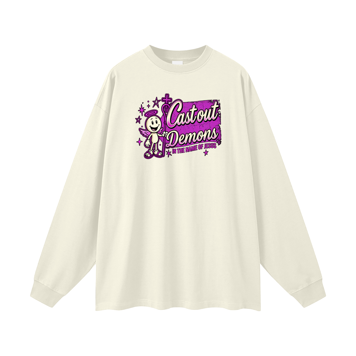CAST OUT DEMONS IN THE NAME OF JESUS Long Sleeve T-Shirt