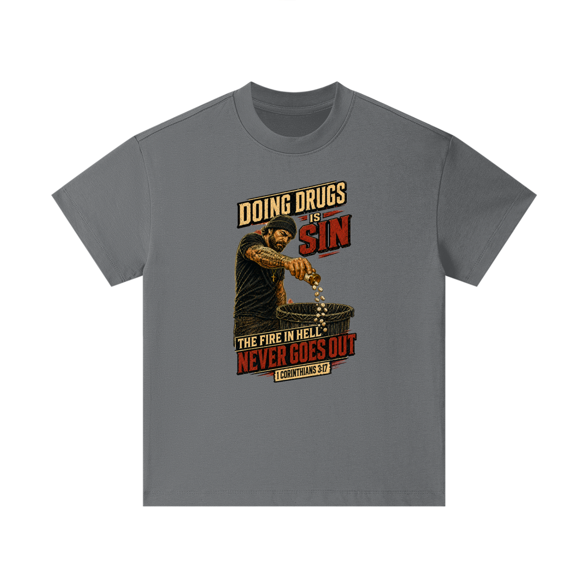 DOING DRUGS IS SIN THE FIRE IN HELL NEVER GOES OUT Kids T-Shirt