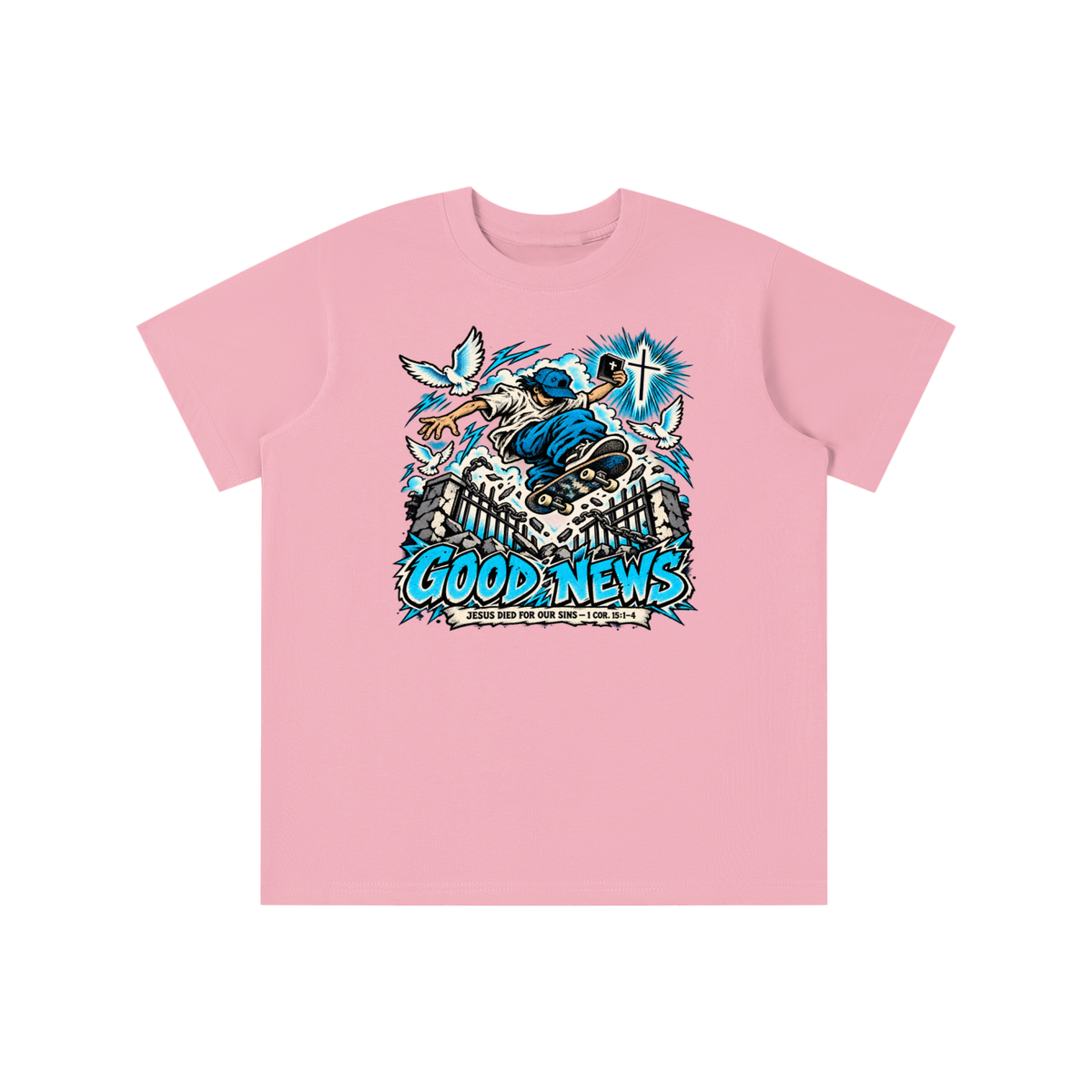 GOOD NEWS JESUS DIED FOR OUR SINS - 1 COR. 15:1-4 *that's not a quote youth T-shirt