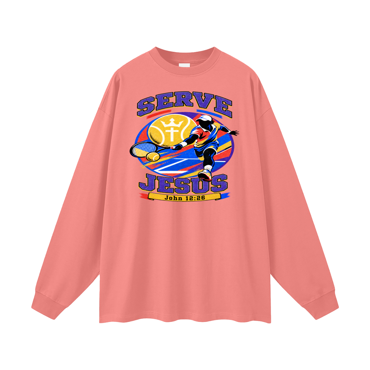 SERVE JESUS [John 12:26] Long Sleeve T-Shirt