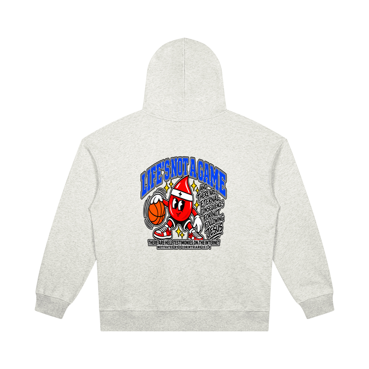 LIFE'S NOT A GAME AND THERE ARE ETERNAL CONSEQUENCES FOR NOT FOLLOWING JESUS THERE ARE HELL TESTIMONIES ON THE INTERNET MOTIVATED BY 1 Corinthians 15:1-4 Hoodie