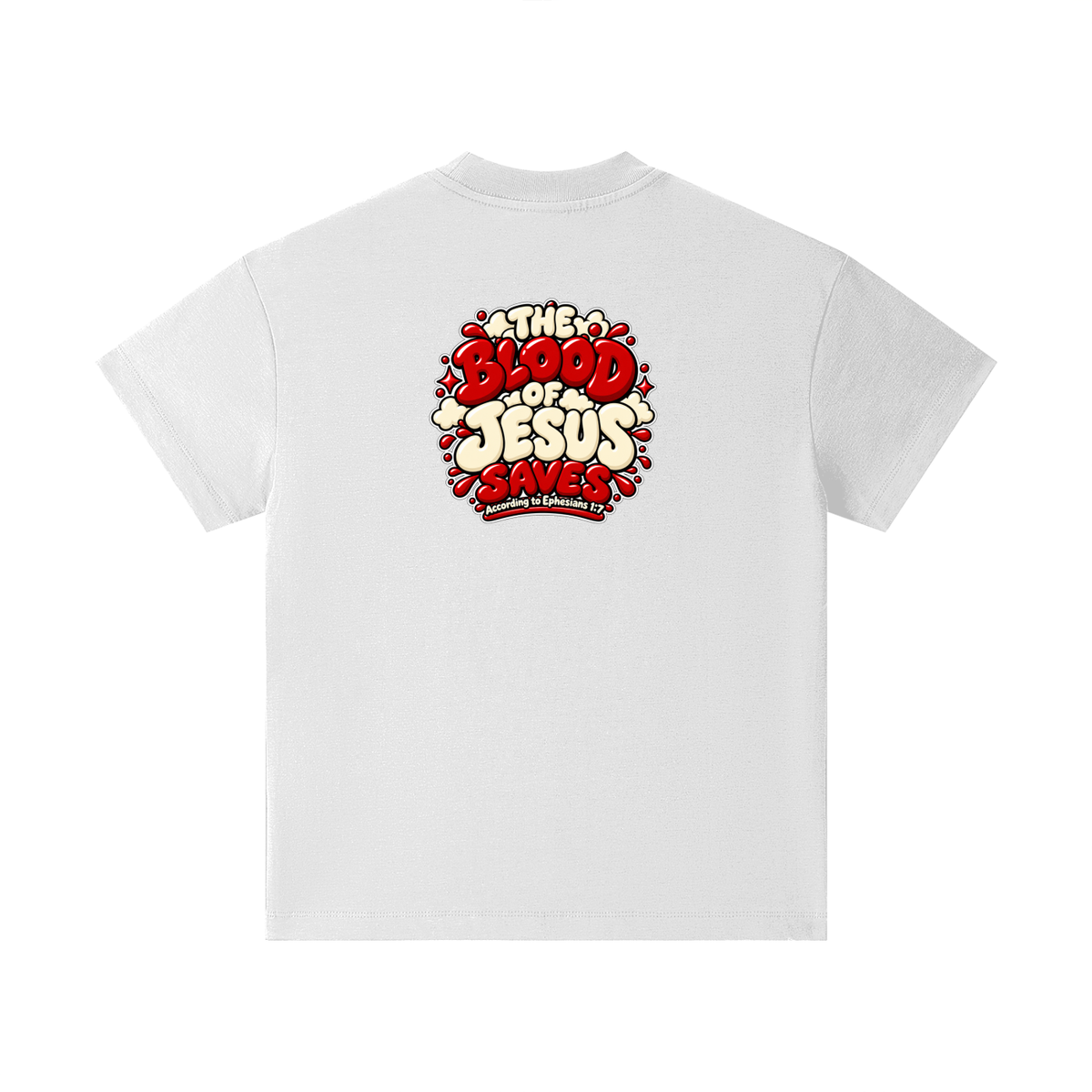 THE BLOOD OF JESUS SAVES ACCORDING TO EPHESIANS 1:7 Kids T-Shirt