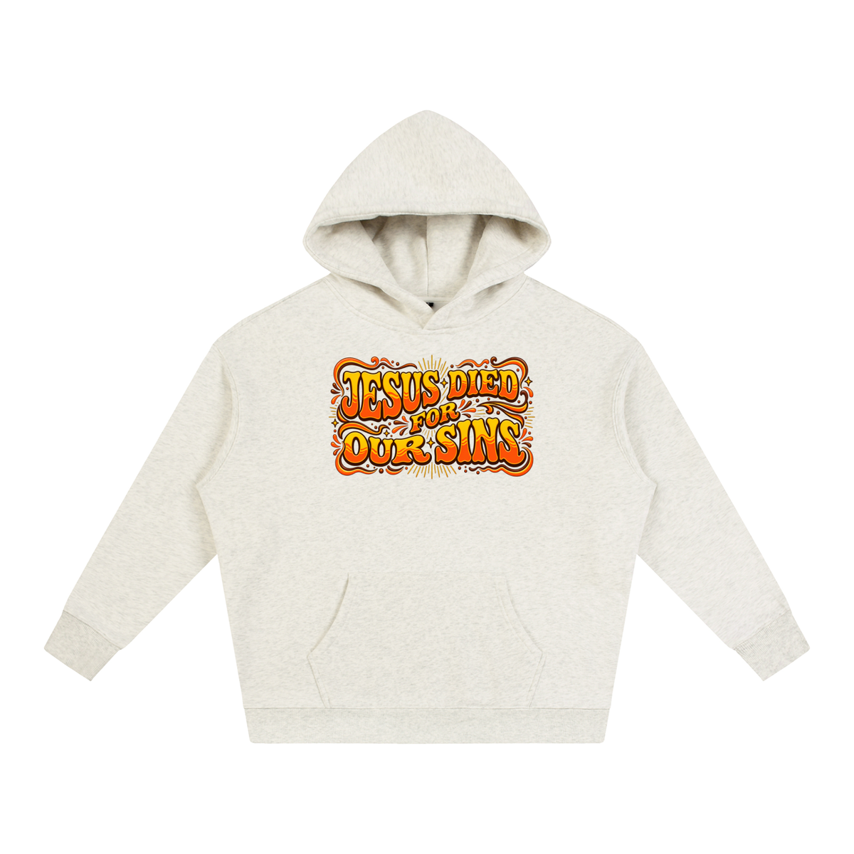 JESUS DIED FOR OUR SINS Hoodie