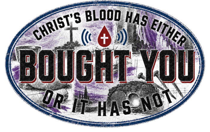 CHRIST'S BLOOD HAS EITHER BOUGHT YOU OR IT HAS NOT Hoodie