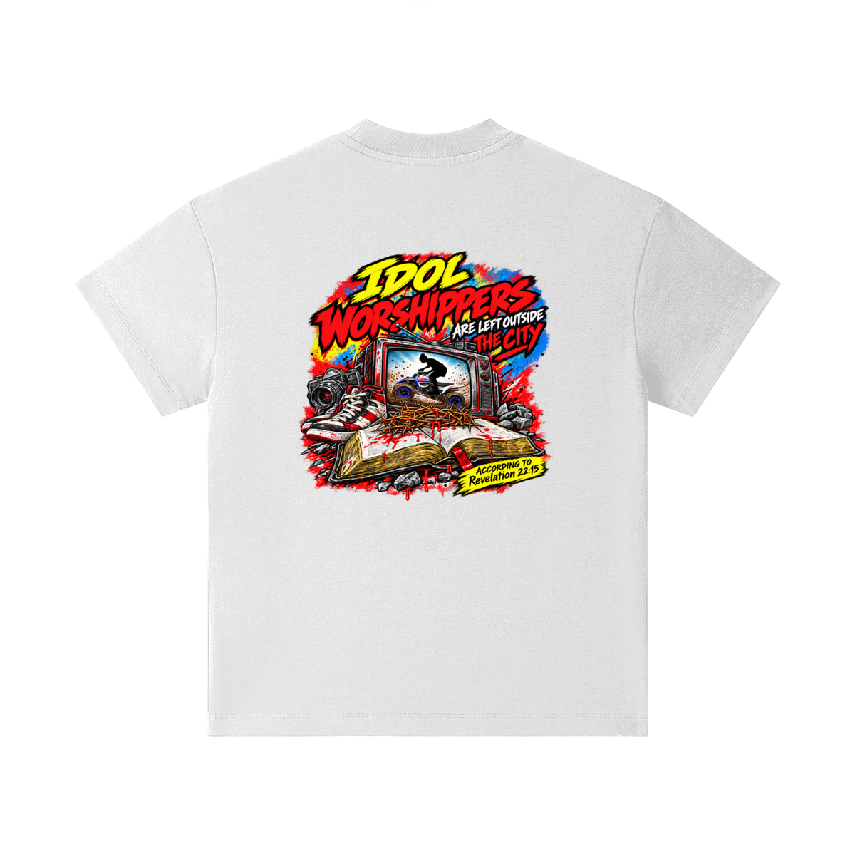 IDOL WORSHIPPERS ARE LEFT OUTSIDE THE CITY ACCORDING TO Revelation 22:15 Kids T-Shirt
