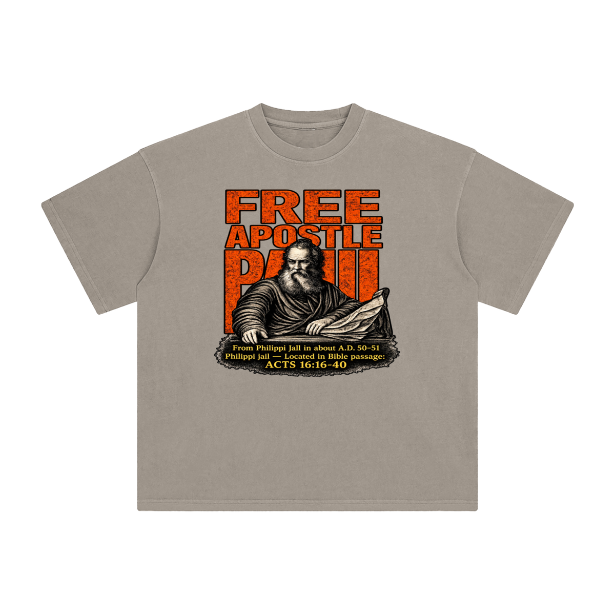 free apostle Paul from Philippi jail in about a.d. 50-51 Philippi jail - located in bible passage: acts 16:16-40 T-Shirt