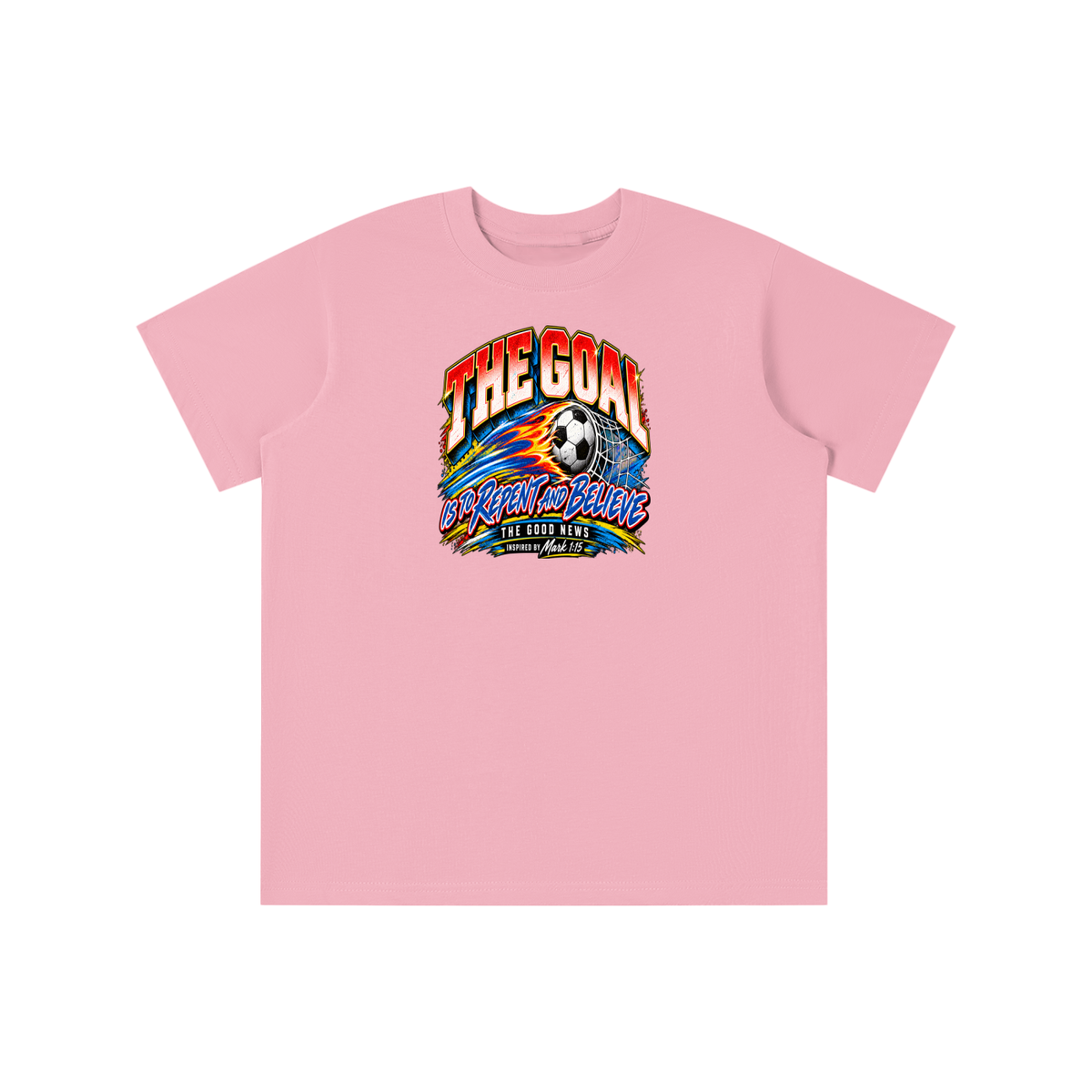THE GOAL IS TO REPENT AND BELIEVE THE GOOD NEWS INSPIRED BY MARK 1:15 youth T-shirt