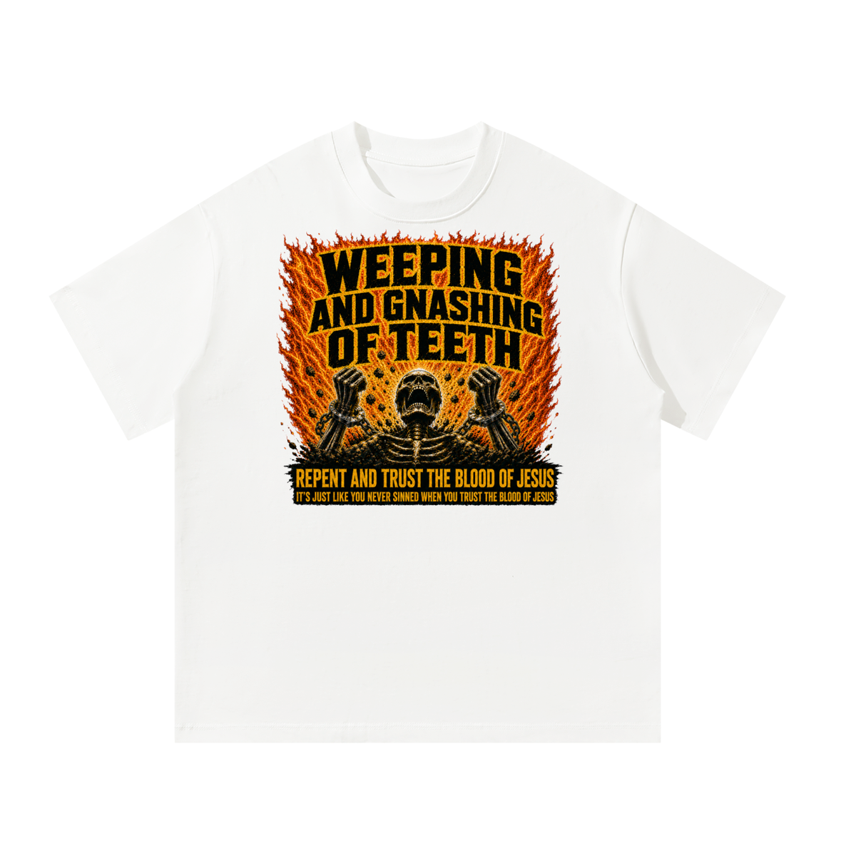 Weeping and gnashing of teeth T-shirt