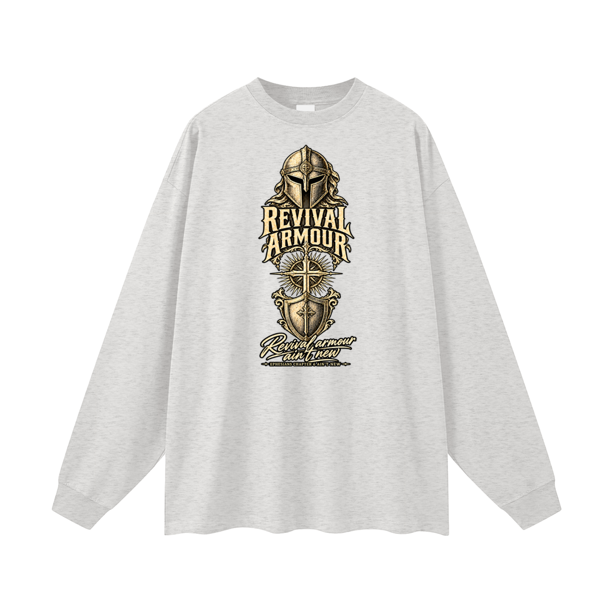 Revival armour ain't new EPHESIANS CHAPTER 6 AIN'T NEW Long Sleeve T-Shirt
