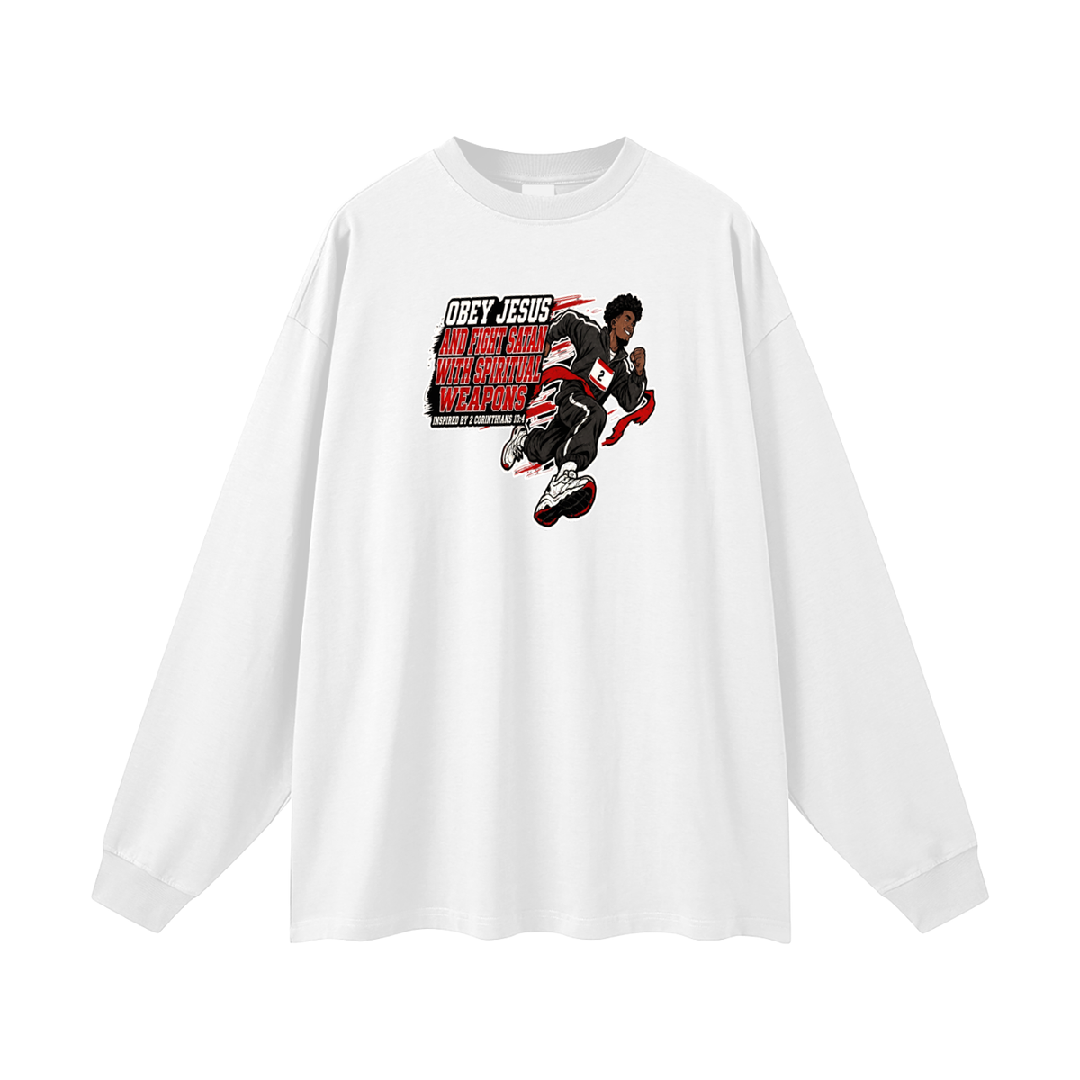 OBEY JESUS AND FIGHT SATAN WITH SPIRITUAL WEAPONS INSPIRED BY 2 CORINTHIANS 10:4 Long Sleeve T-Shirt