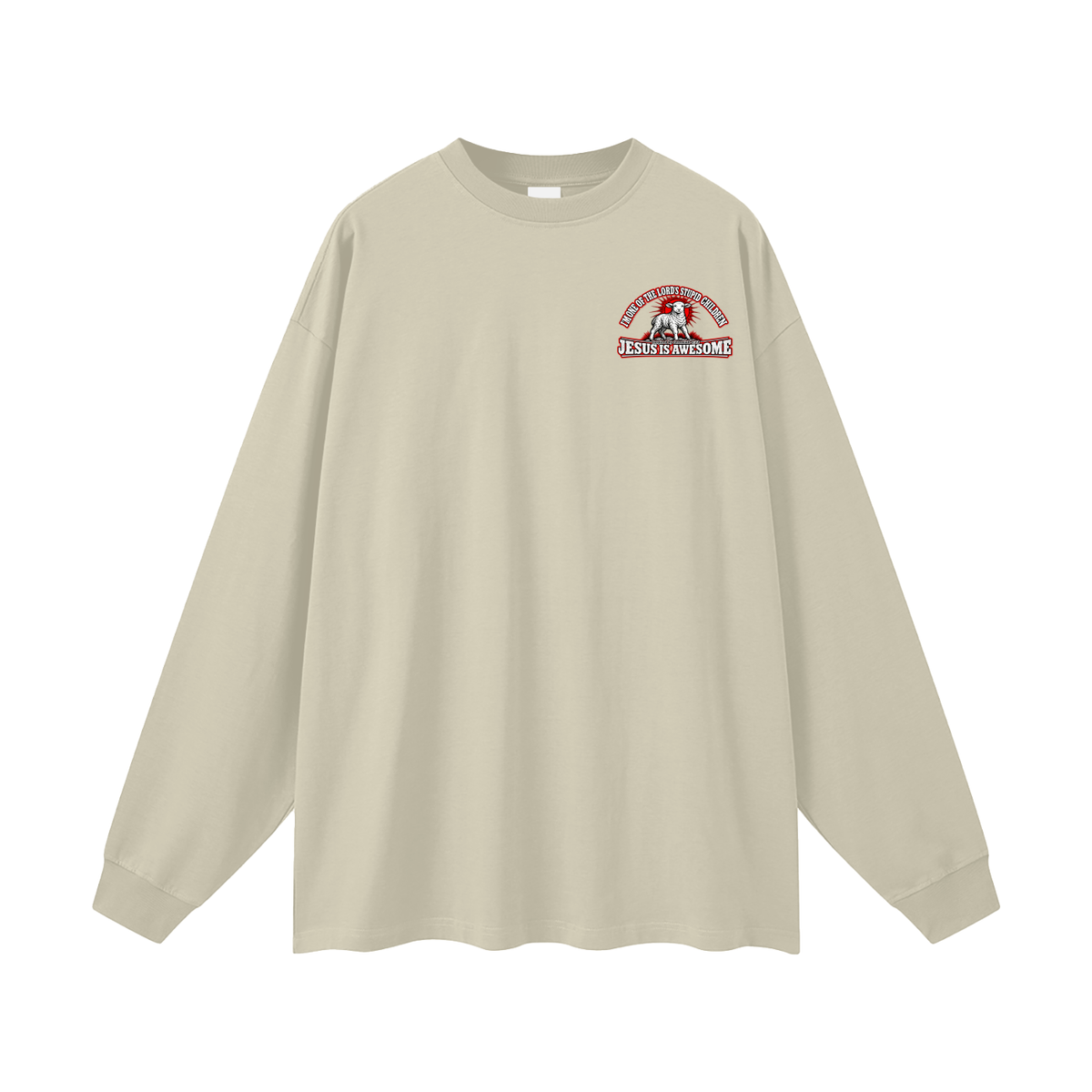 I'M ONE OF THE LORD'S STUPID CHILDREN INSPIRED BY Jeremiah 4:22 JESUS IS AWESOME Long Sleeve T-Shirt