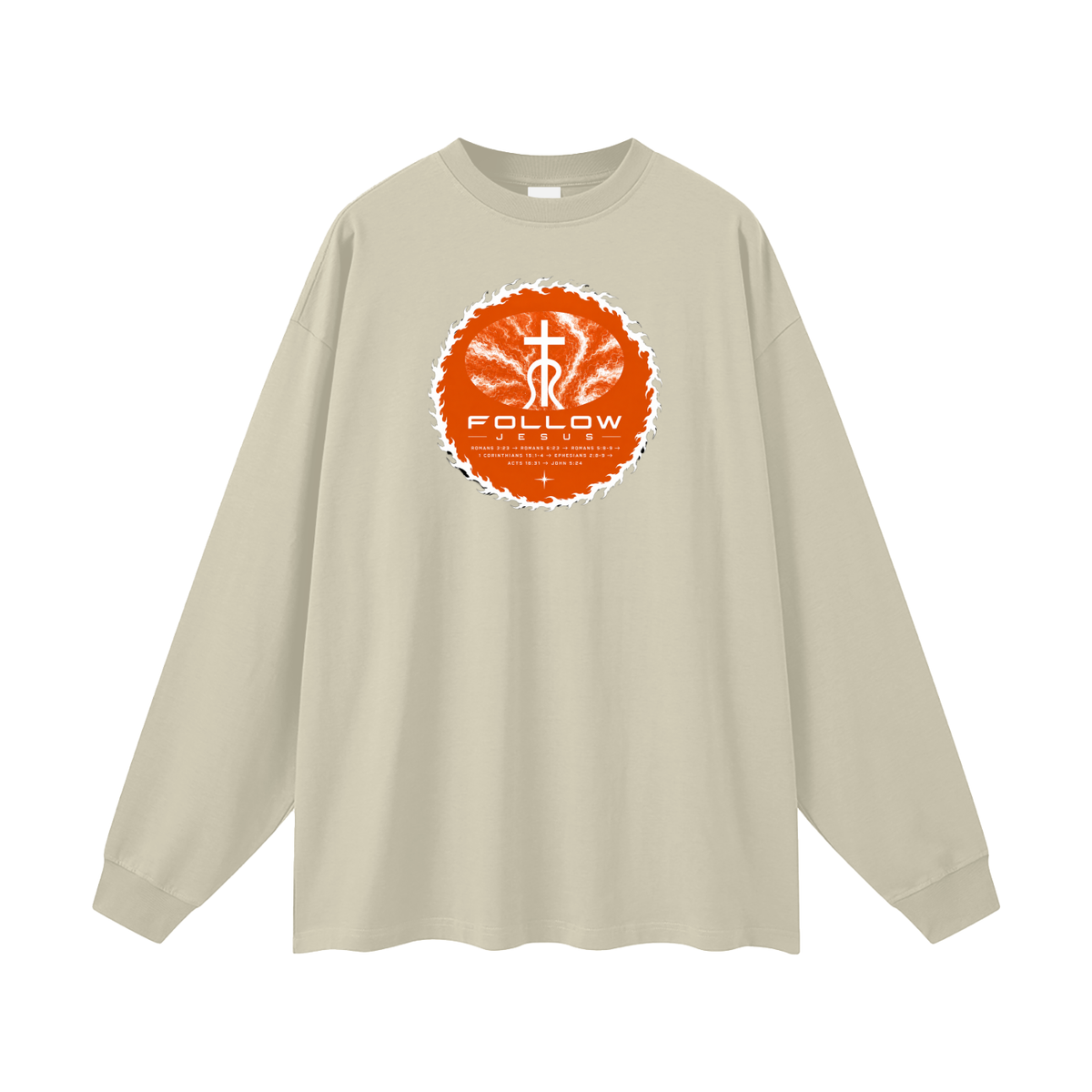 Follow Jesus Romans 3:23 -> Romans 6:23 -> Romans 5:8-9 -> 1 Corinthians 15:1-4 -> Ephesians 2:8-9 -> Acts 16:31 -> John 5:24 Long Sleeve T-Shirt