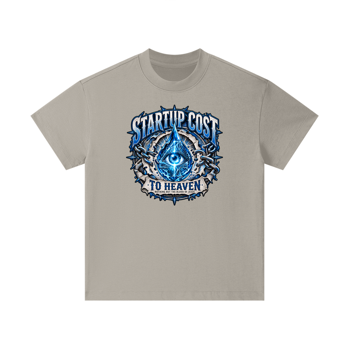 STARTUP COST TO HEAVEN NOTHING BUT THE BLOOD. OF JESUS ACCORDING TO EPHESIANS 1:7 Kids T-Shirt