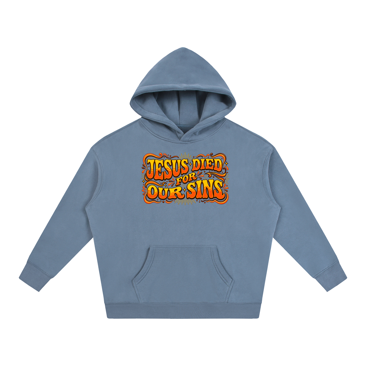 JESUS DIED FOR OUR SINS Hoodie
