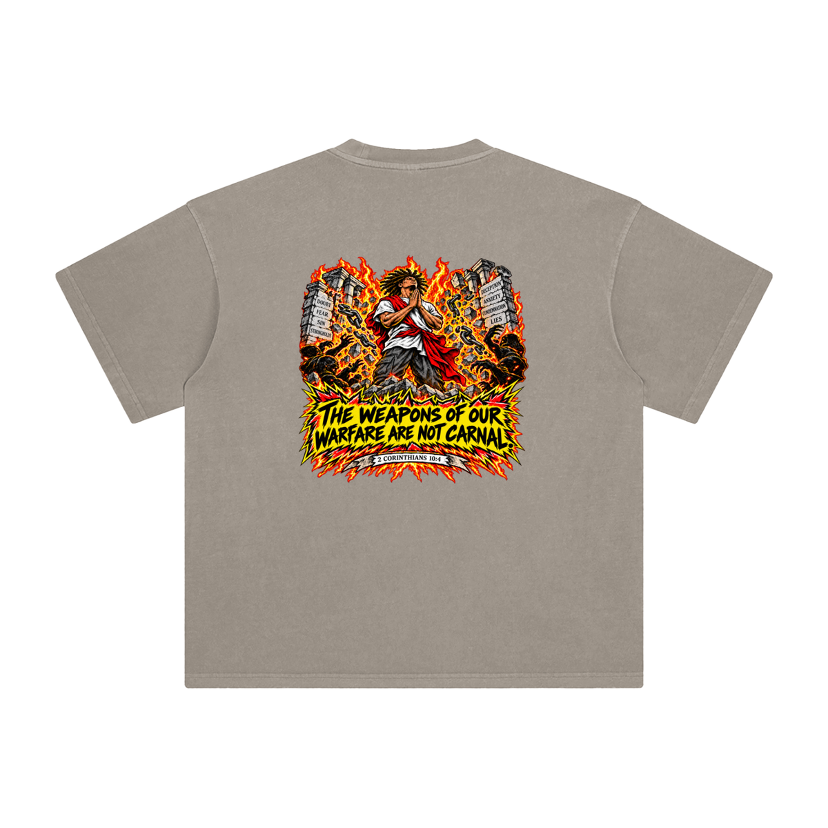 THE WEAPONS OF OUR WAREFARE ARE NOT CARNAL (2 CORINTHIANS 10:4) T-Shirt