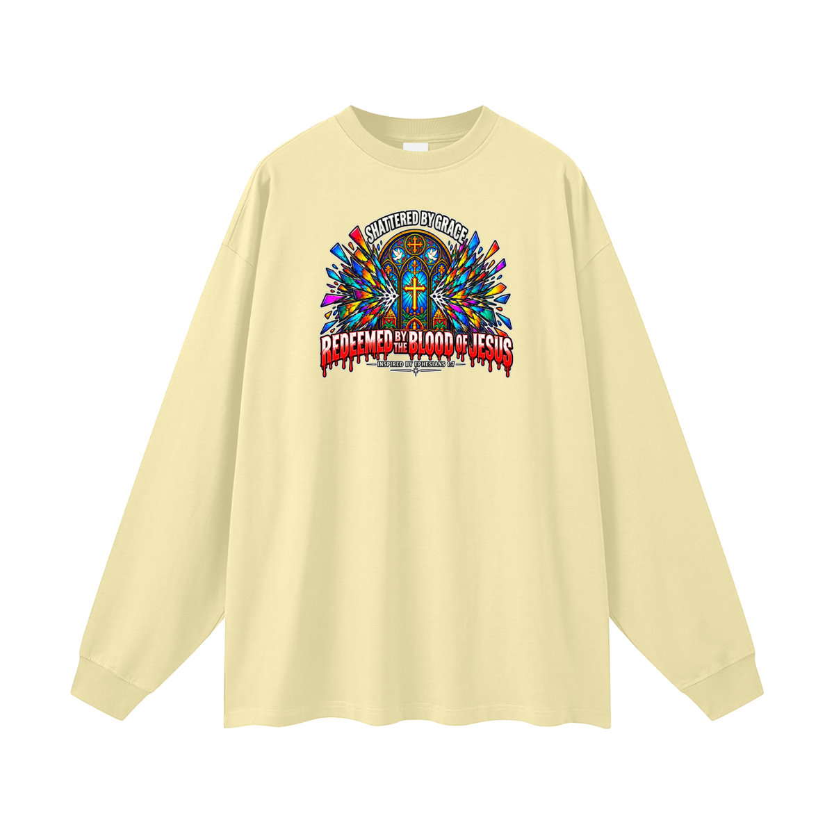 SHATTERED BY GRACE REDEEDMED BY THE BLOOD OF JESUS INSPIRED BY EPHESISANS 1:7 Long Sleeve T-Shirt