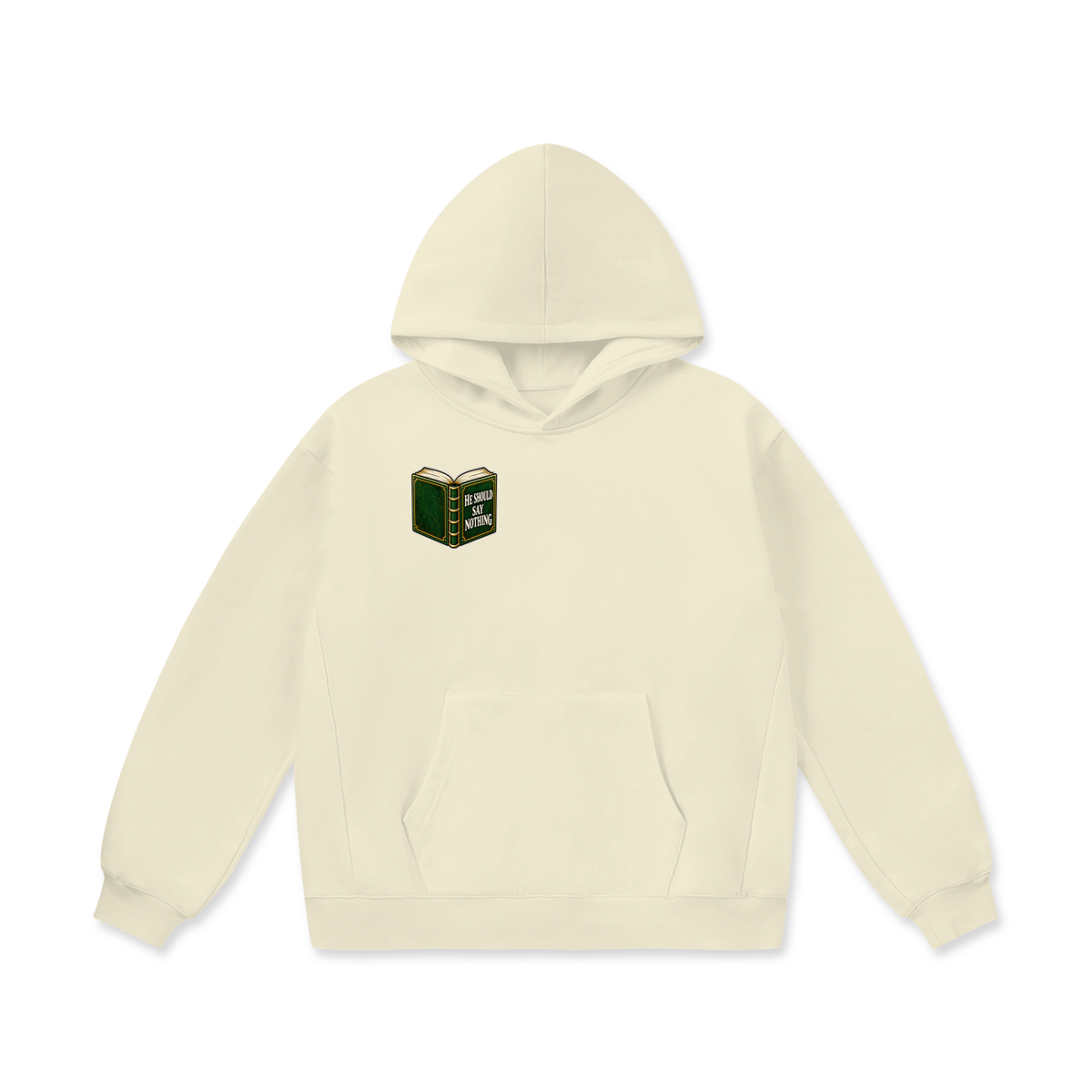 HE SHOULD SAY NOTHING Hoodie