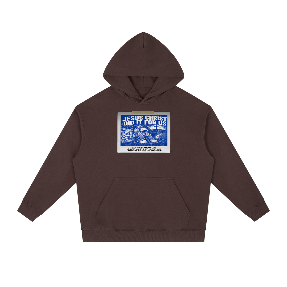 JESUS CHRIST DID IT FOR US NOT THE WHOLE MESSAGE Hoodie
