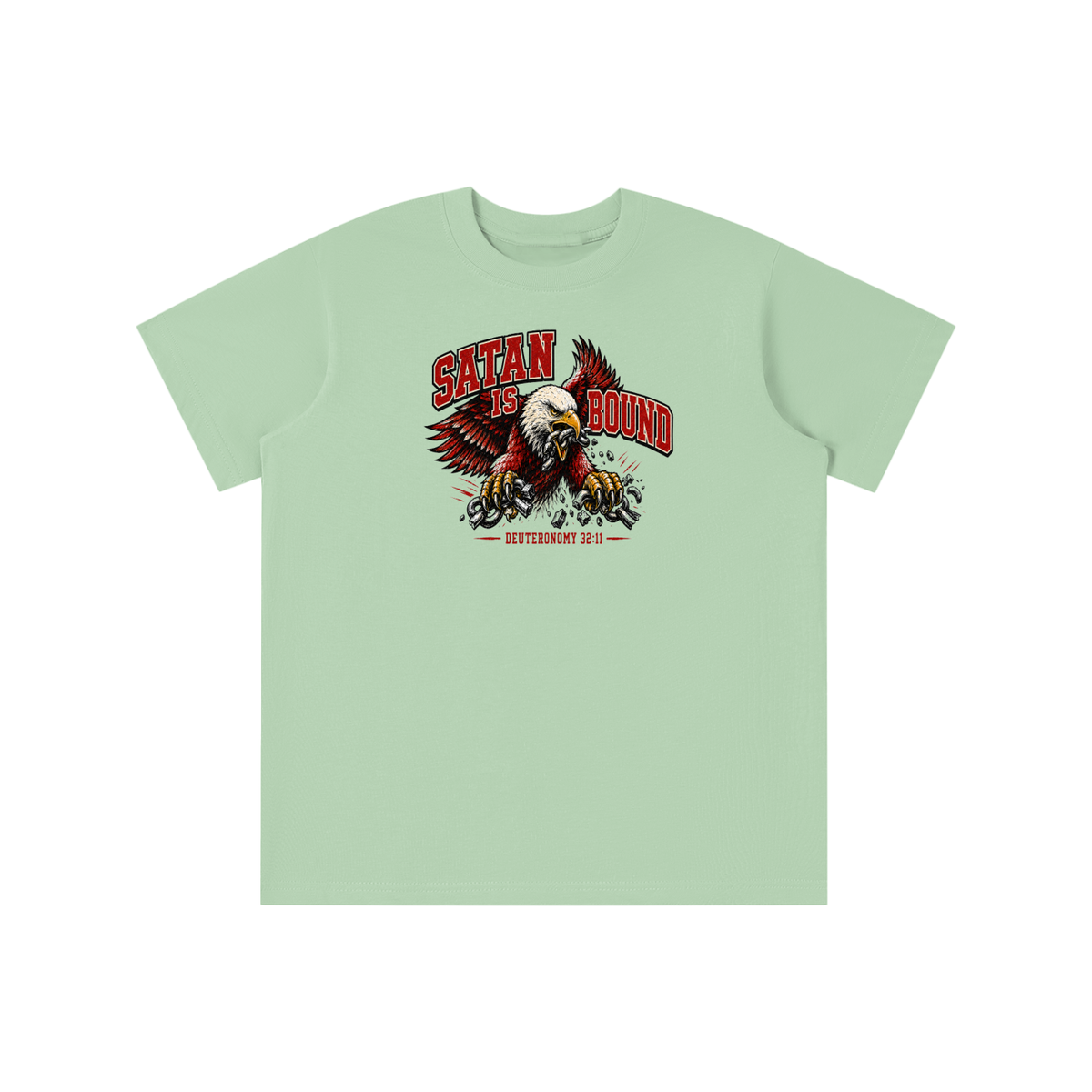 SATAN IS BOUND - DEUTERONOMY 32:11 - youth T-shirt