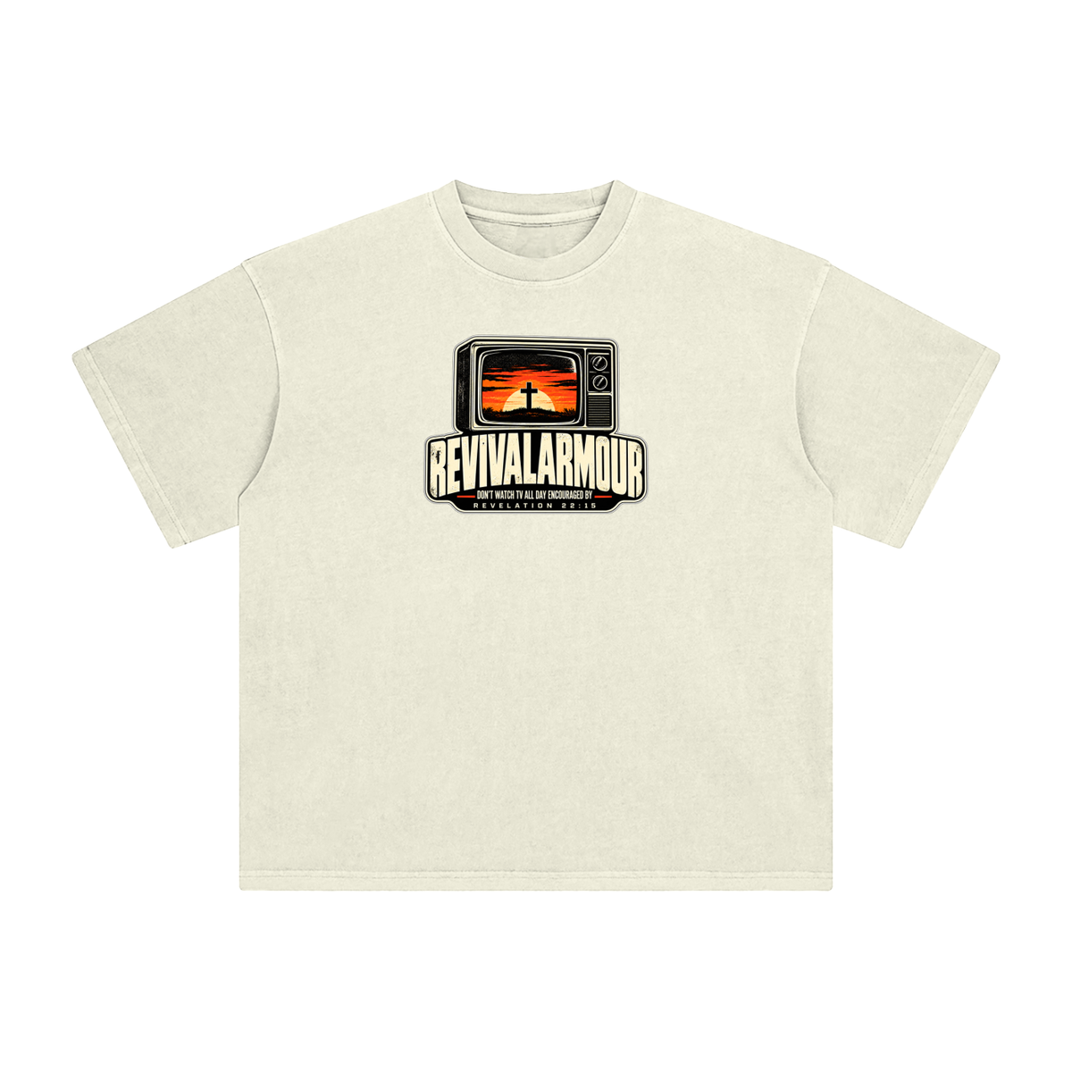 REVIVAL ARMOUR DON'T WATCH ALL DAY ENCOURAGED BY REVELATION 22:15 T-Shirt