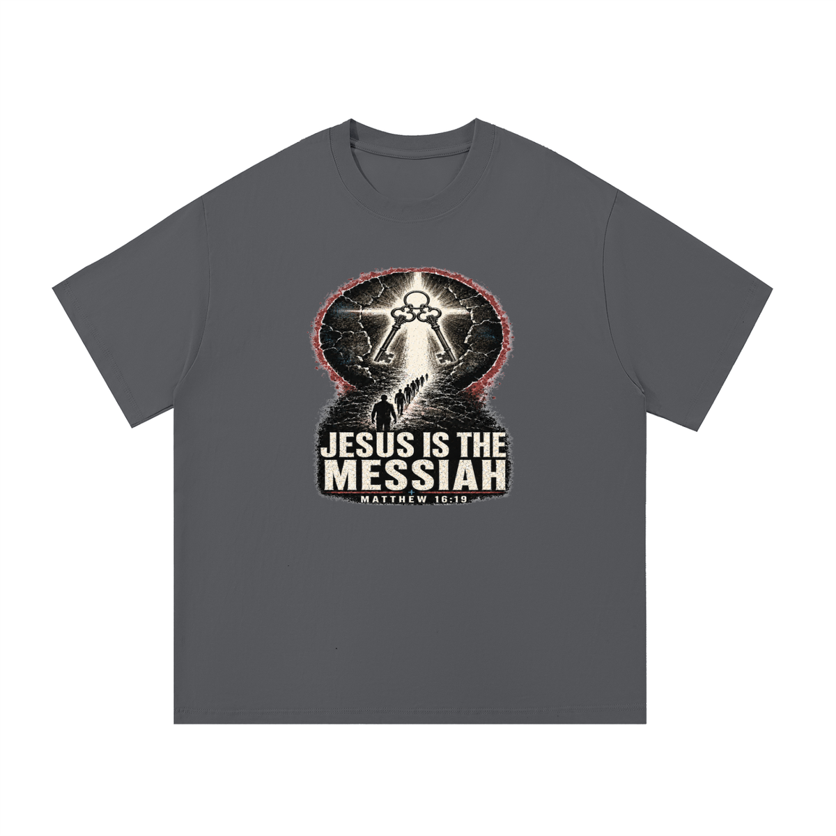 JESUS IS THE MESSIAH + MATTHEW 16:19 T-Shirt