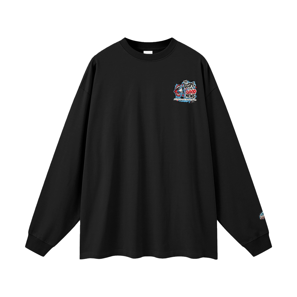THE GOSPEL IS THE GOOD NEWS CHRIST DIED FOR OUR SINS . WAS BURIED . ROSE AGAIN -- 1 CORINTHIANS 15:1-4 -- Long Sleeve T-Shirt
