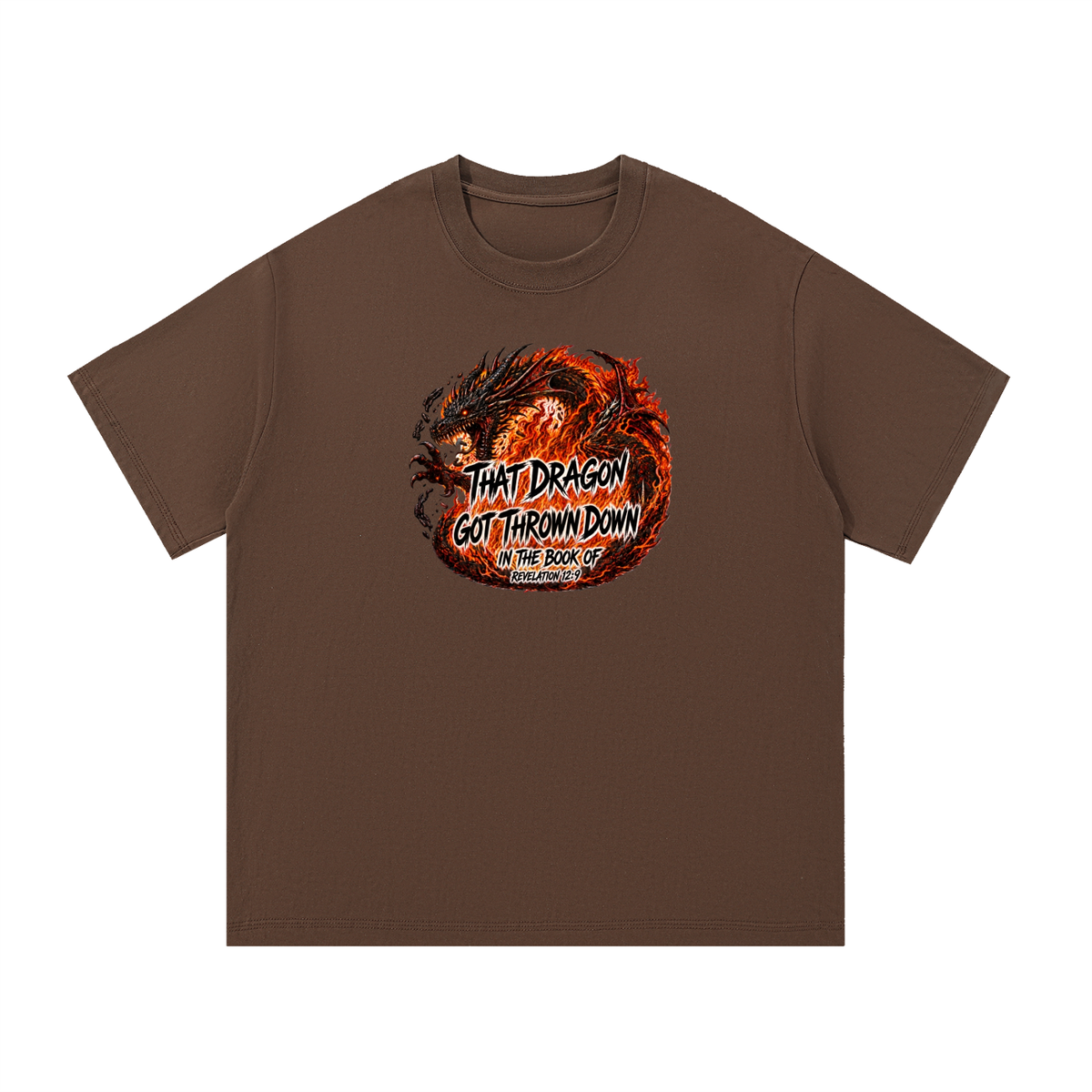 THAT DRAGON GOT THROWN DOWN IN THE BOOK OF REVELATION 12:9 T-Shirt