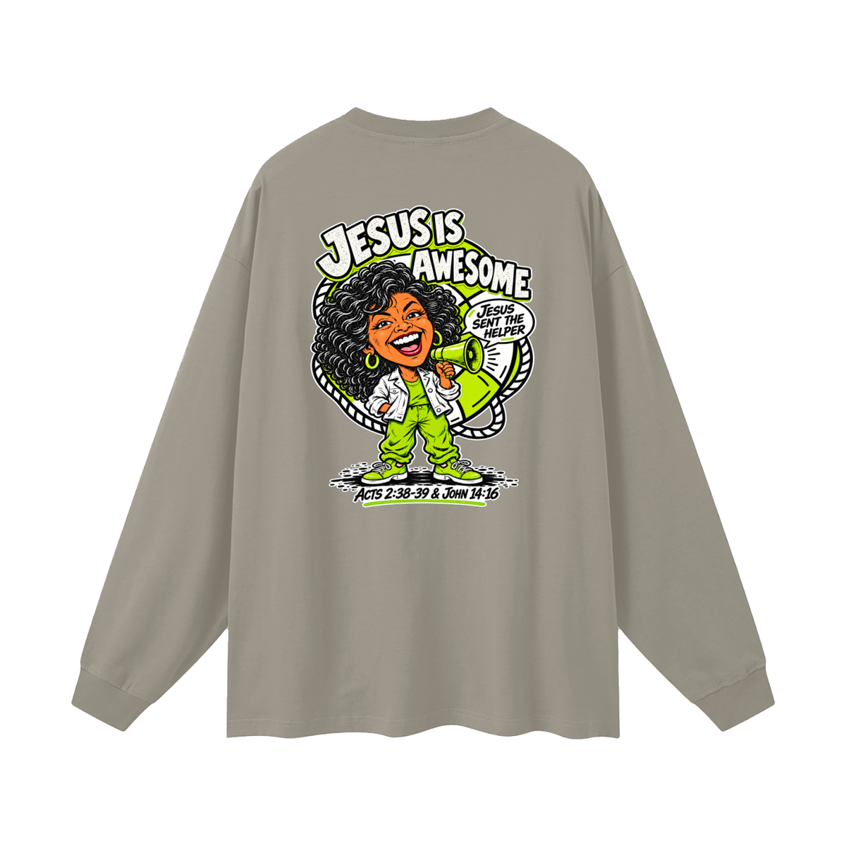 JESUS IS AWESOME JESUS SENT THE HELPER Long Sleeve T-Shirt