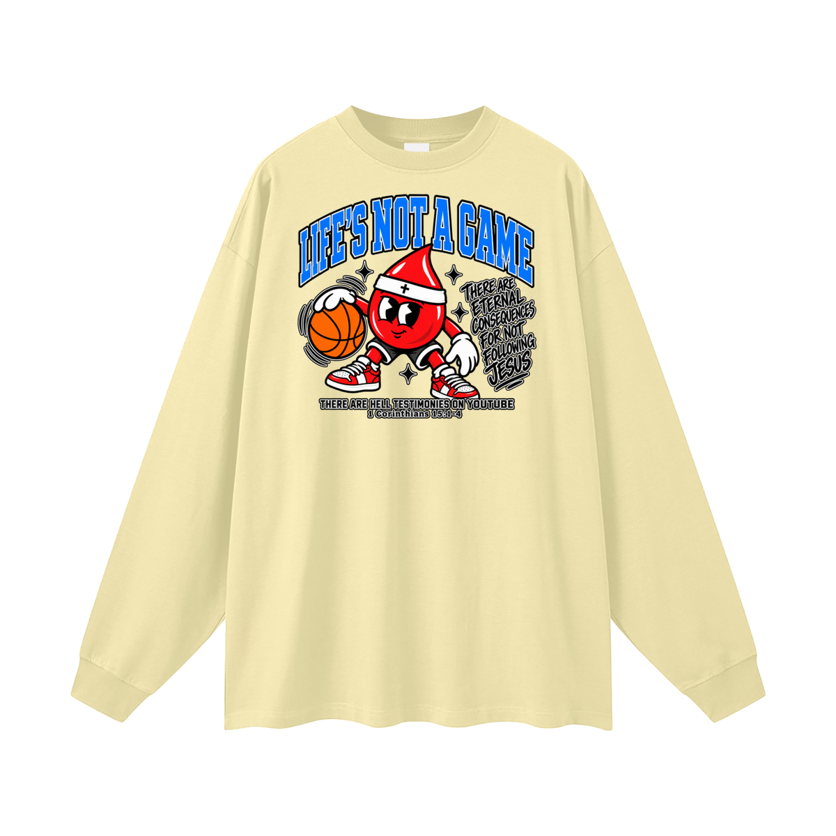 Life's not a game Long Sleeve T-Shirt