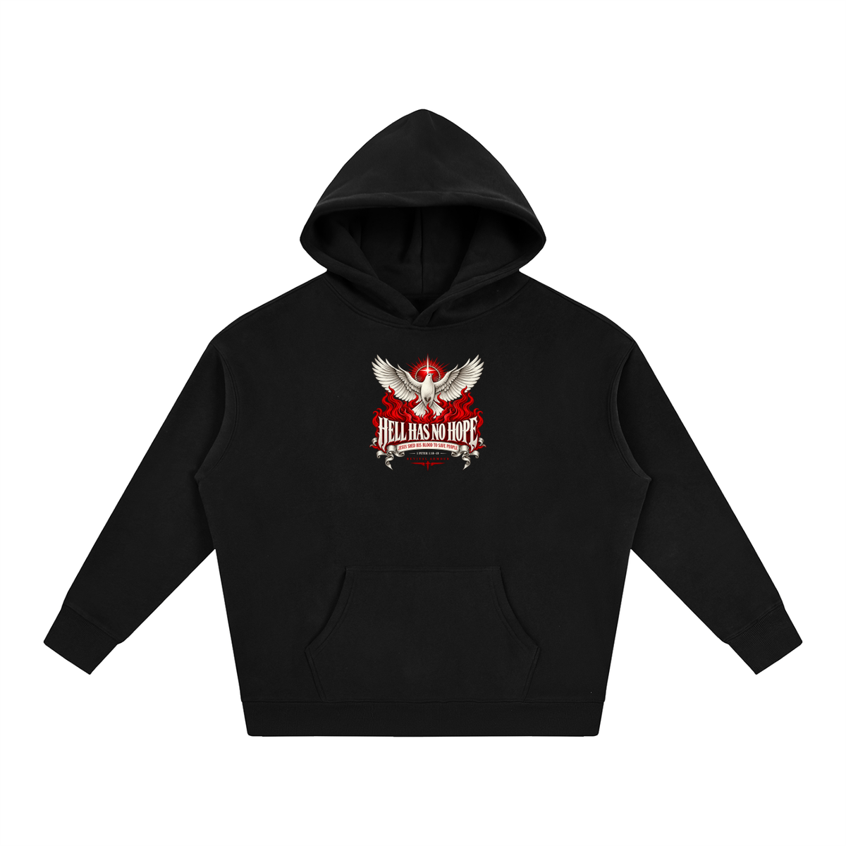 HELL HAS NO HOPE JESUS SHED HIS BLOOD TO SAVE PEOPLE Hoodie